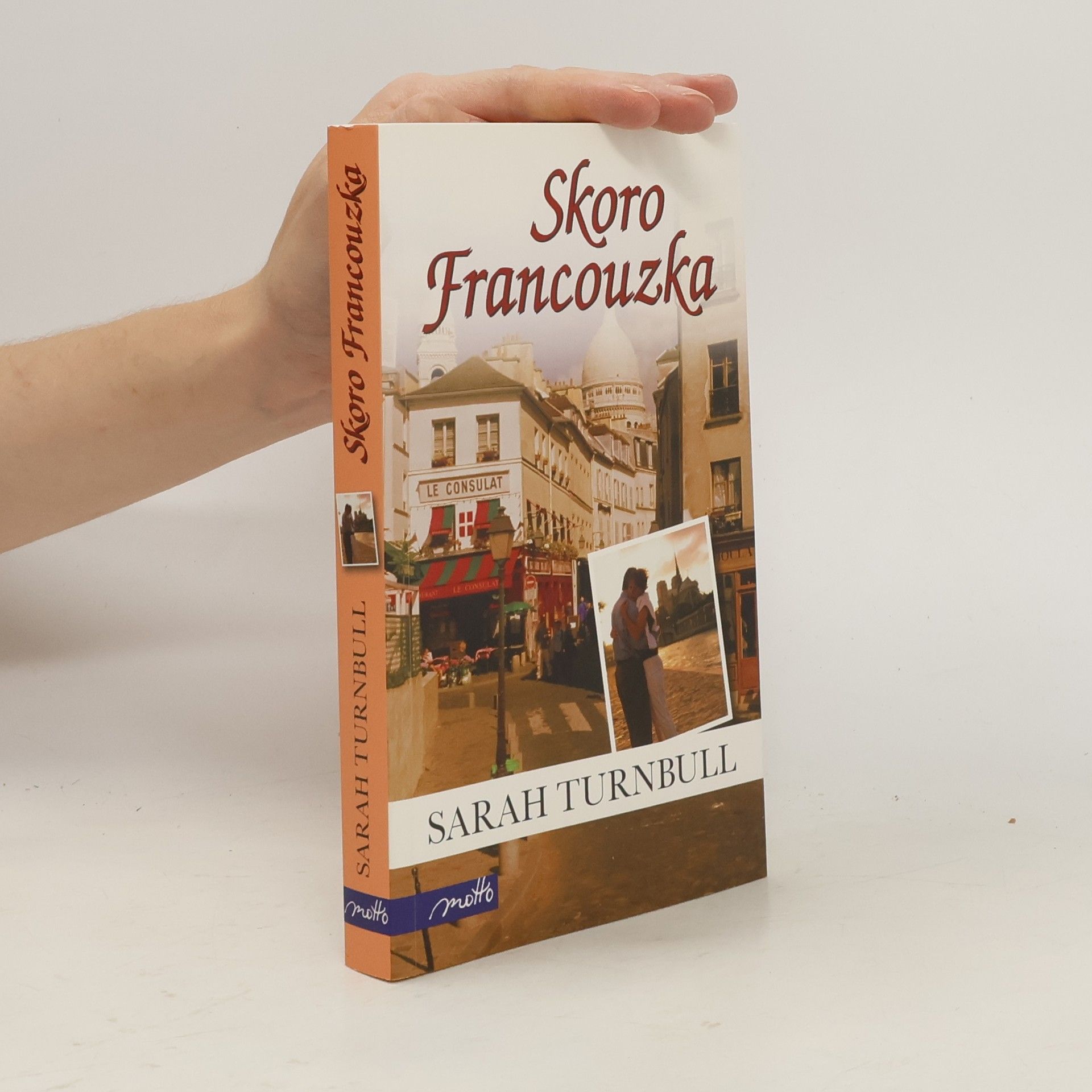 Sarah Turnbull Skoro Francouzka. Nový život v Paříži