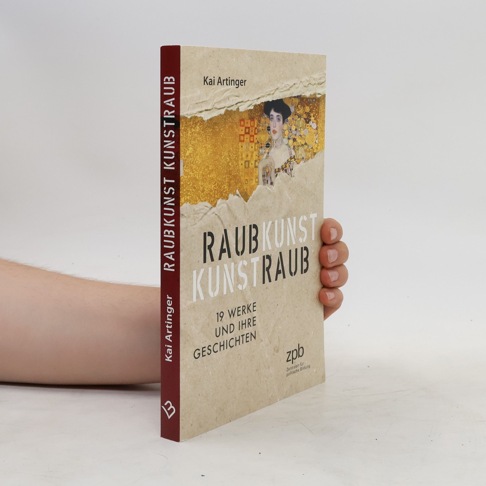 Kai Artinger Raubkunst - Kunstraub. 19 Werke und ihre Geschichten
