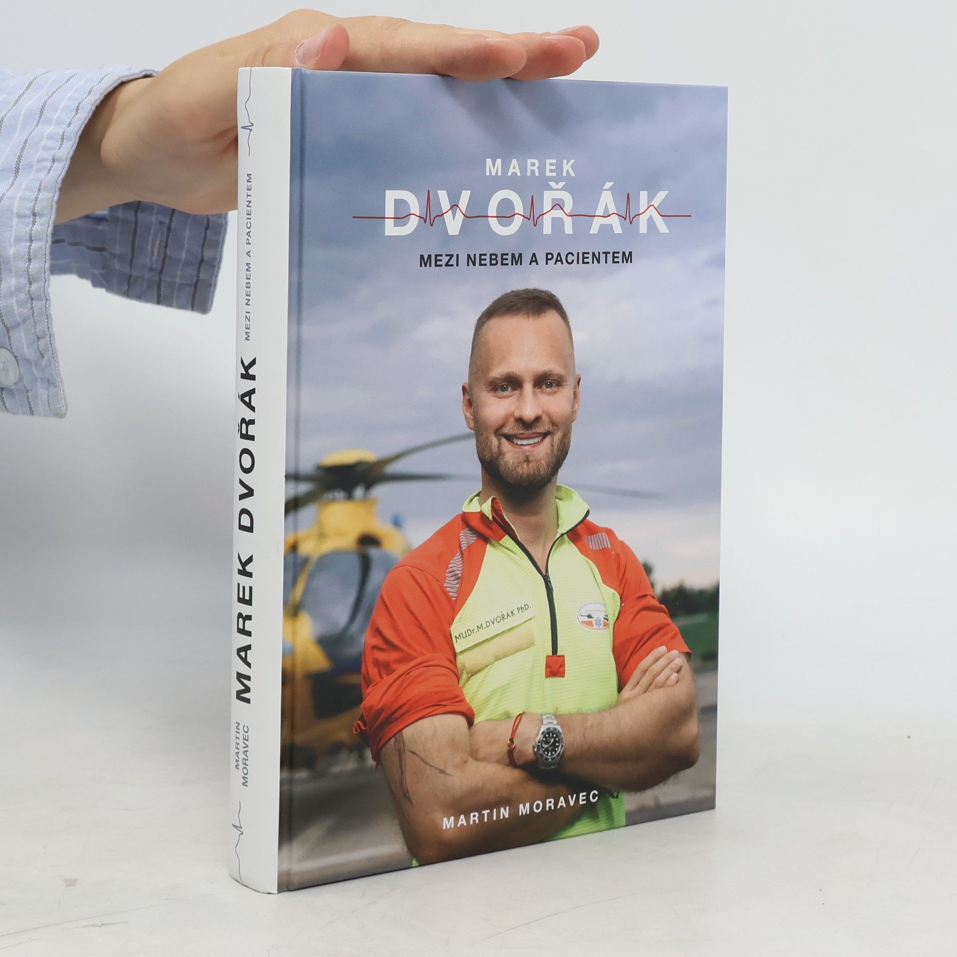 Martin Moravec Marek Dvořák. Mezi nebem a pacientem