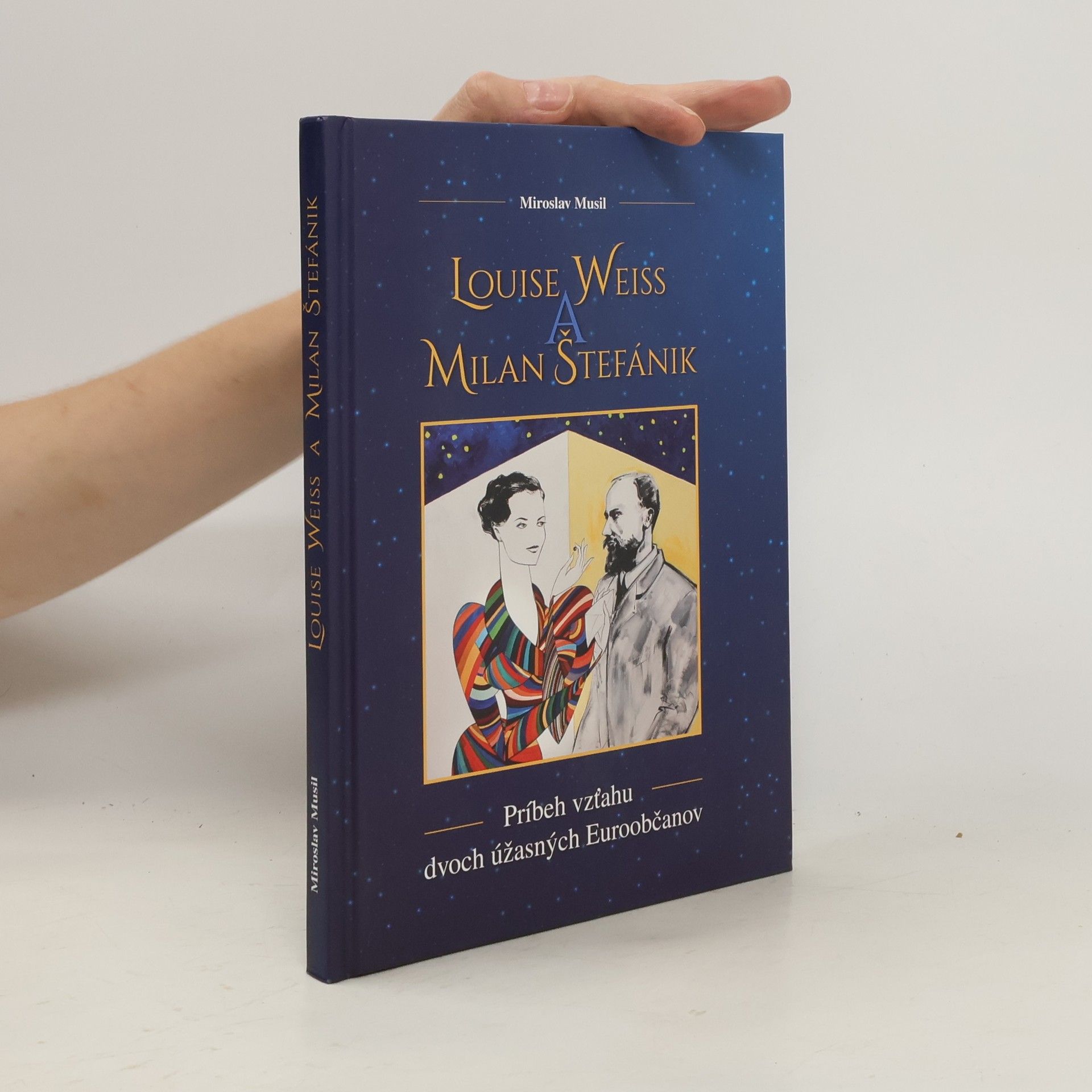 Miroslav Musil Louise Weiss a Milan Štefánik