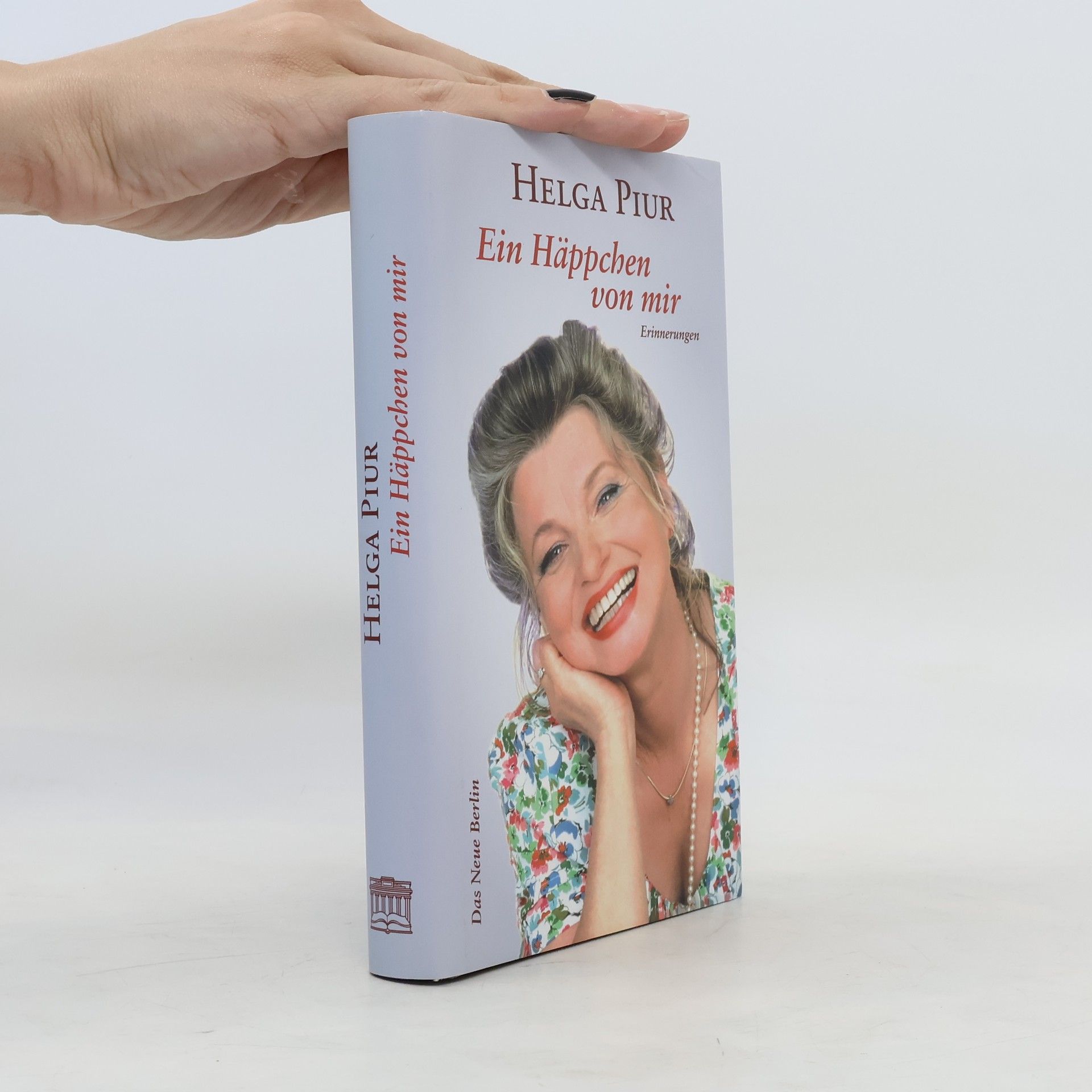 Helga Piur Ein Häppchen von mir. Erinnerungen