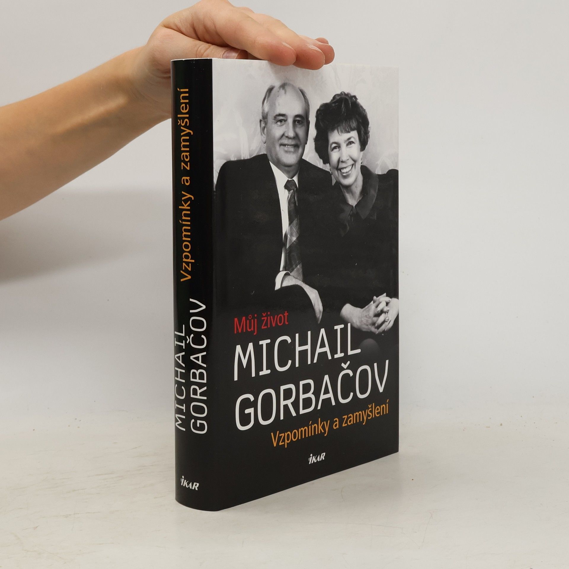 Michail Sergejewitsch Gorbatschow Vzpomínky a zamyšlení. Můj život