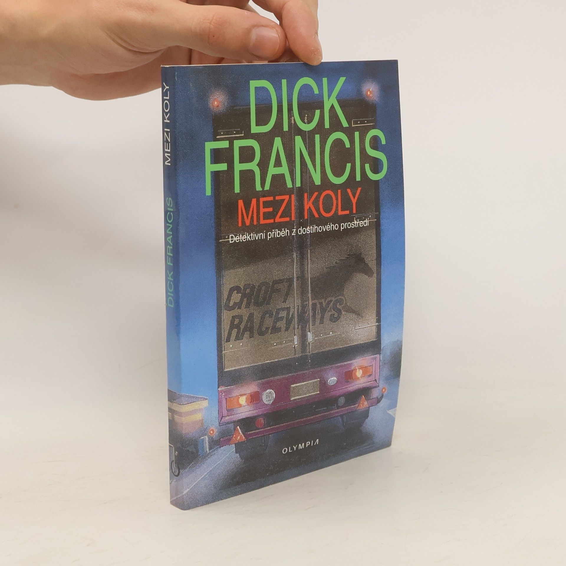 Dick Francis Mezi koly. Detektivní příběh z dostihového prostředí