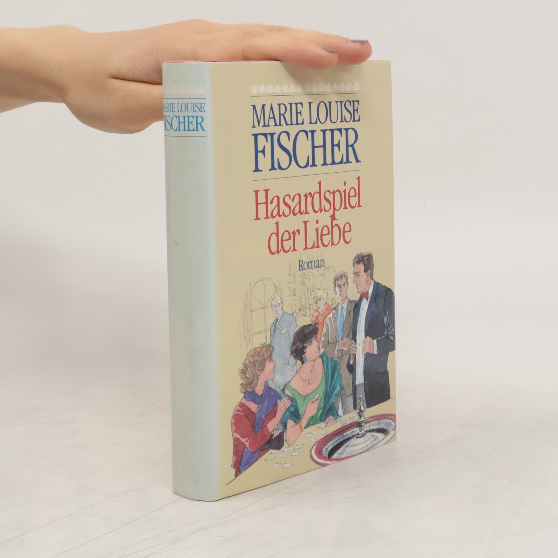 Marie Louise Fischer Hasardspiel der Liebe