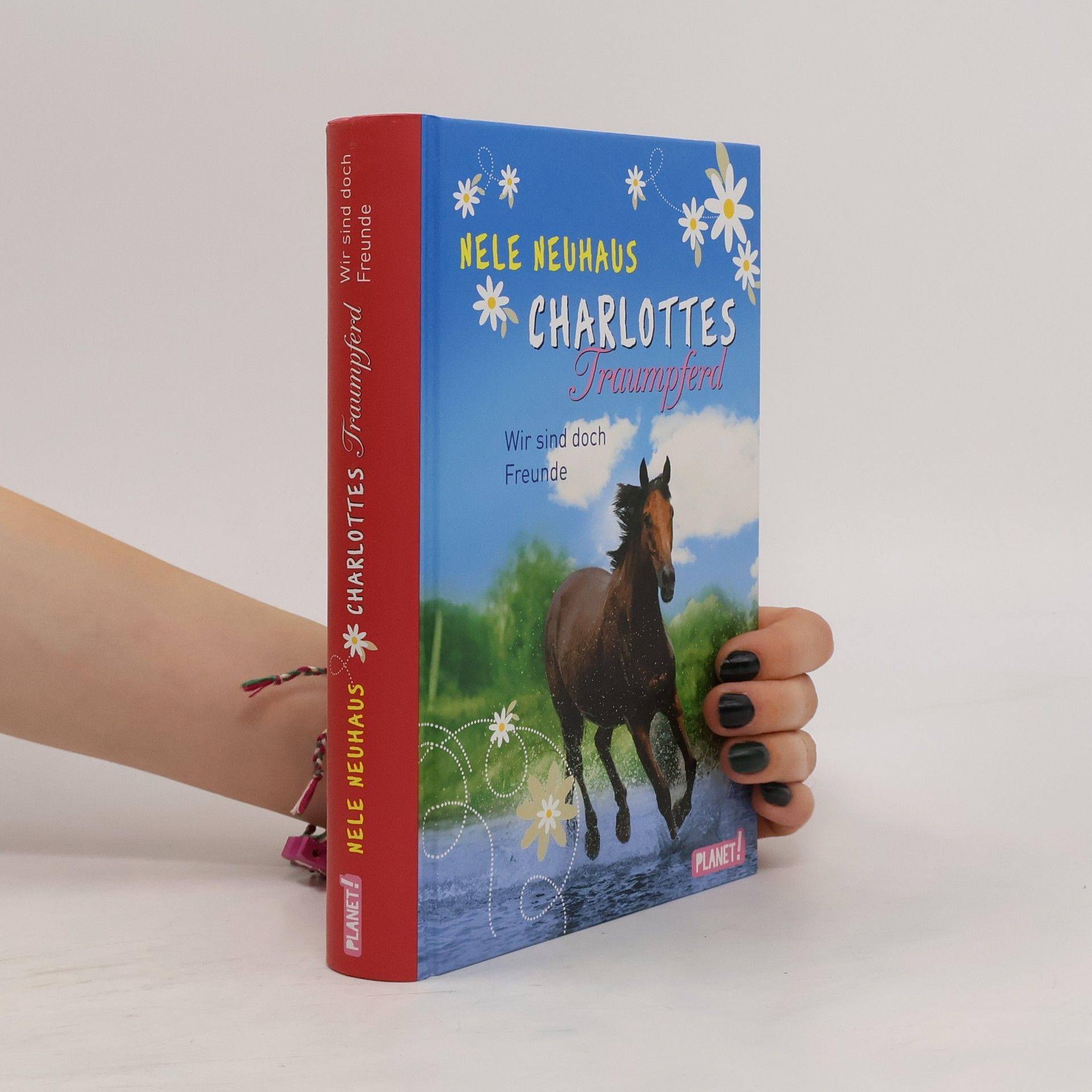 Nele Neuhaus Charlottes Traumpferd. Wir sind doch Freunde