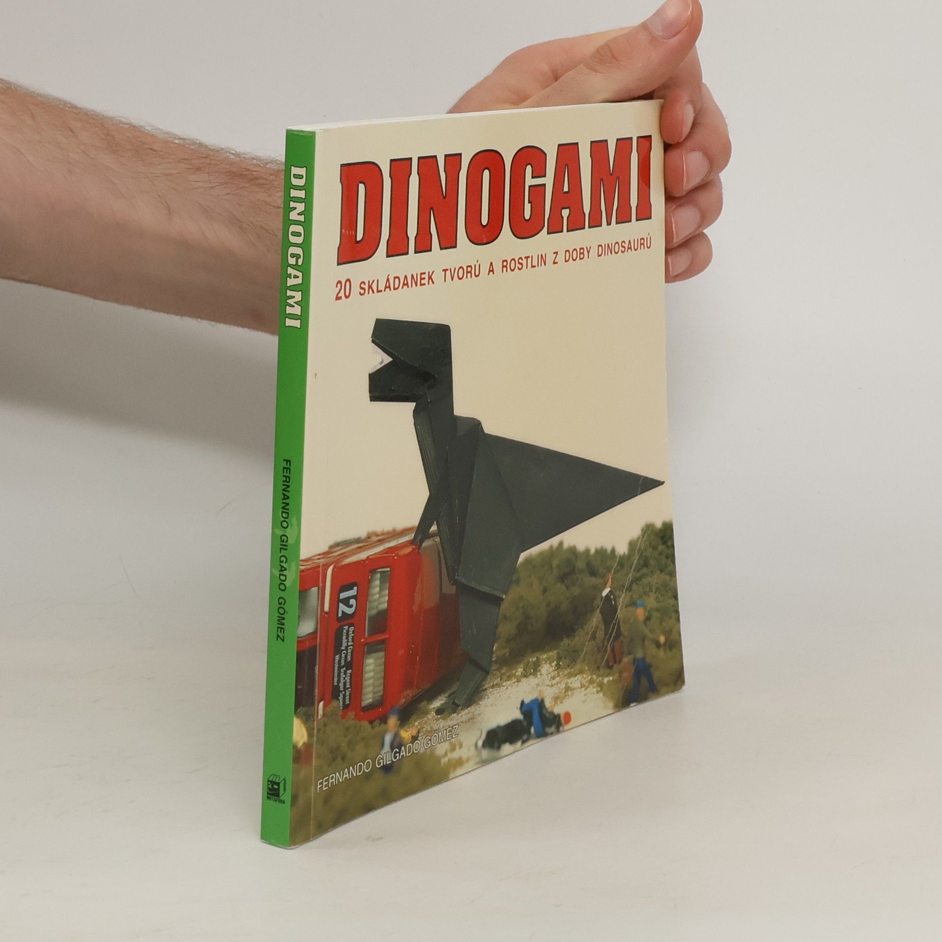 Fernando Gilgado Gómez Dinogami : 20 skládanek tvorů a rostlin z doby dinosaurů