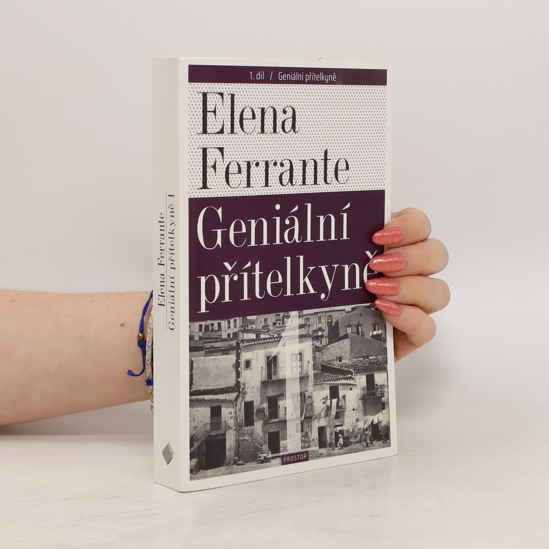 Elena Ferrante Geniální přítelkyně 1. Dětství a dospívání
