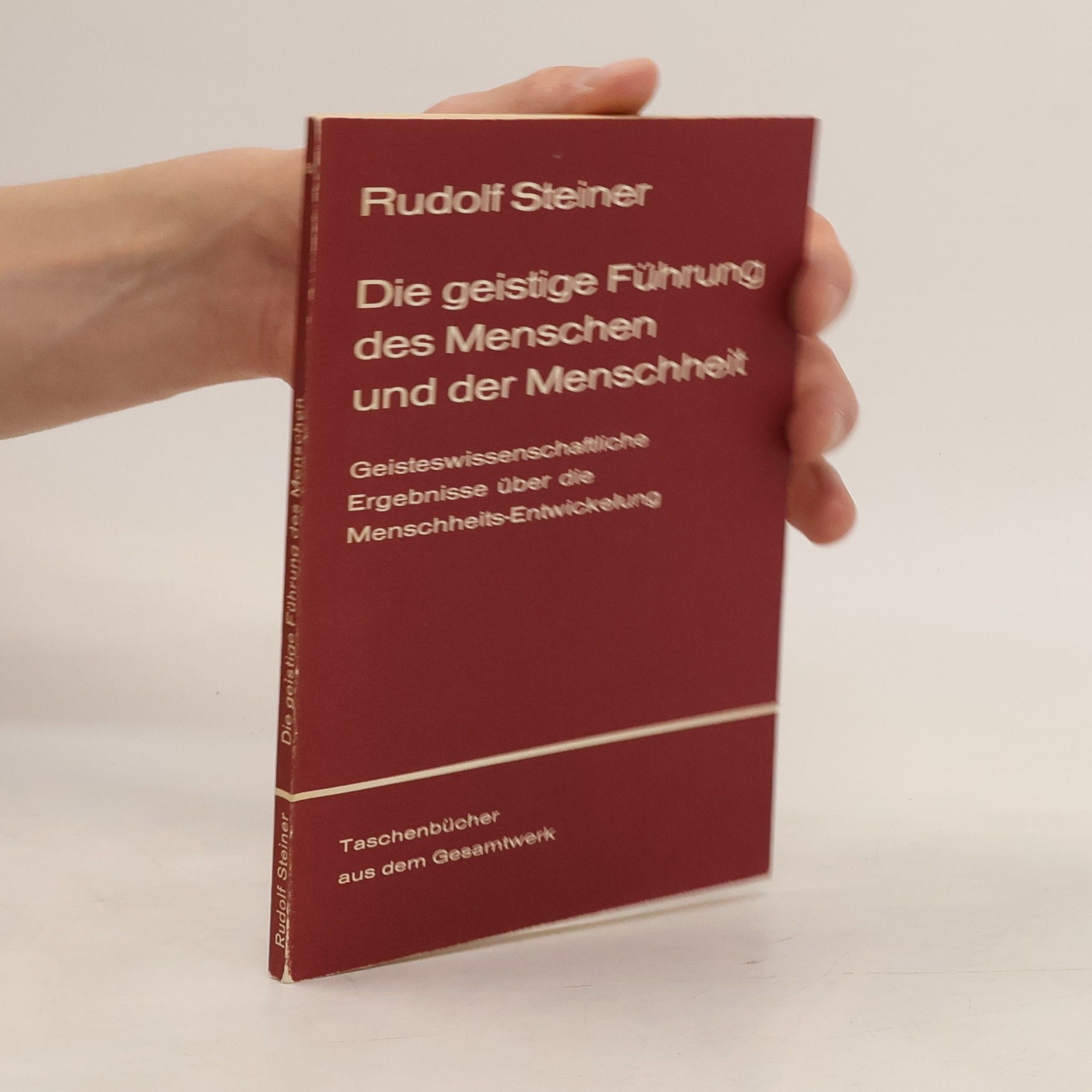 Rudolf Steiner Die geistige Führung des Menschen und der Menschheit