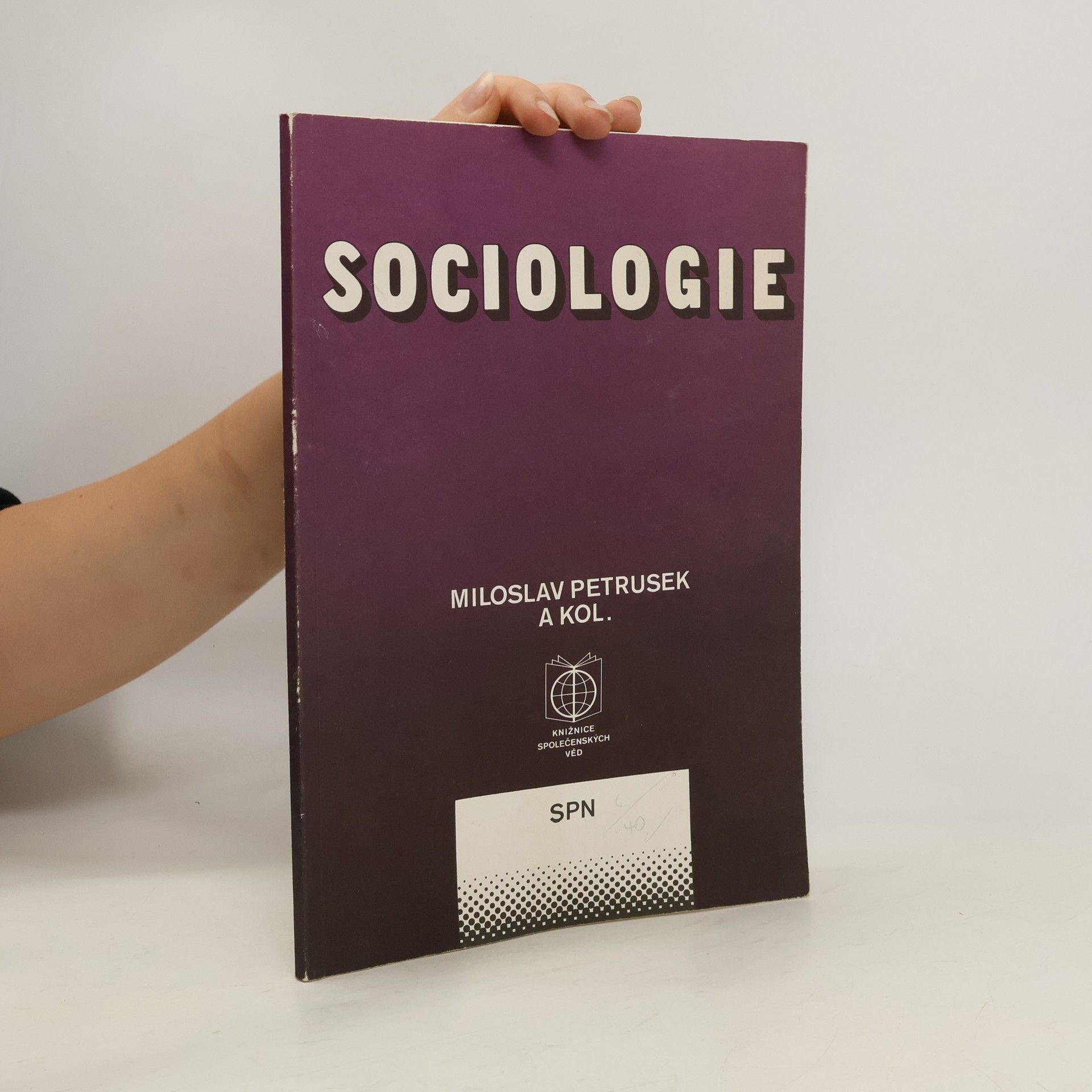 Miloslav Petrusek Sociologie: Občanská nauka (základy společenských věd)