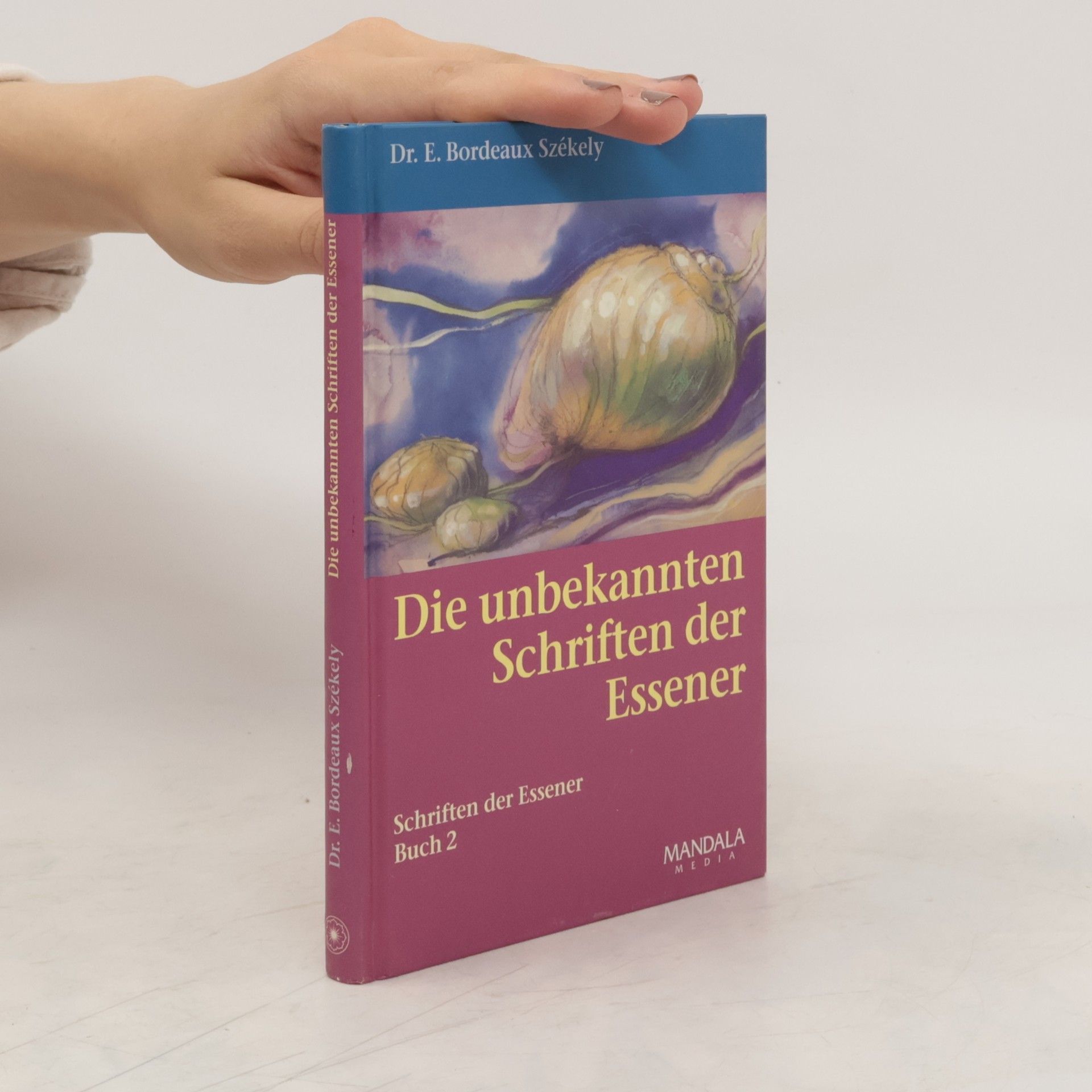 Collectif d'auteurs Die unbekannten Schriften der Essener. Die Schriften der Essener. Band 2.