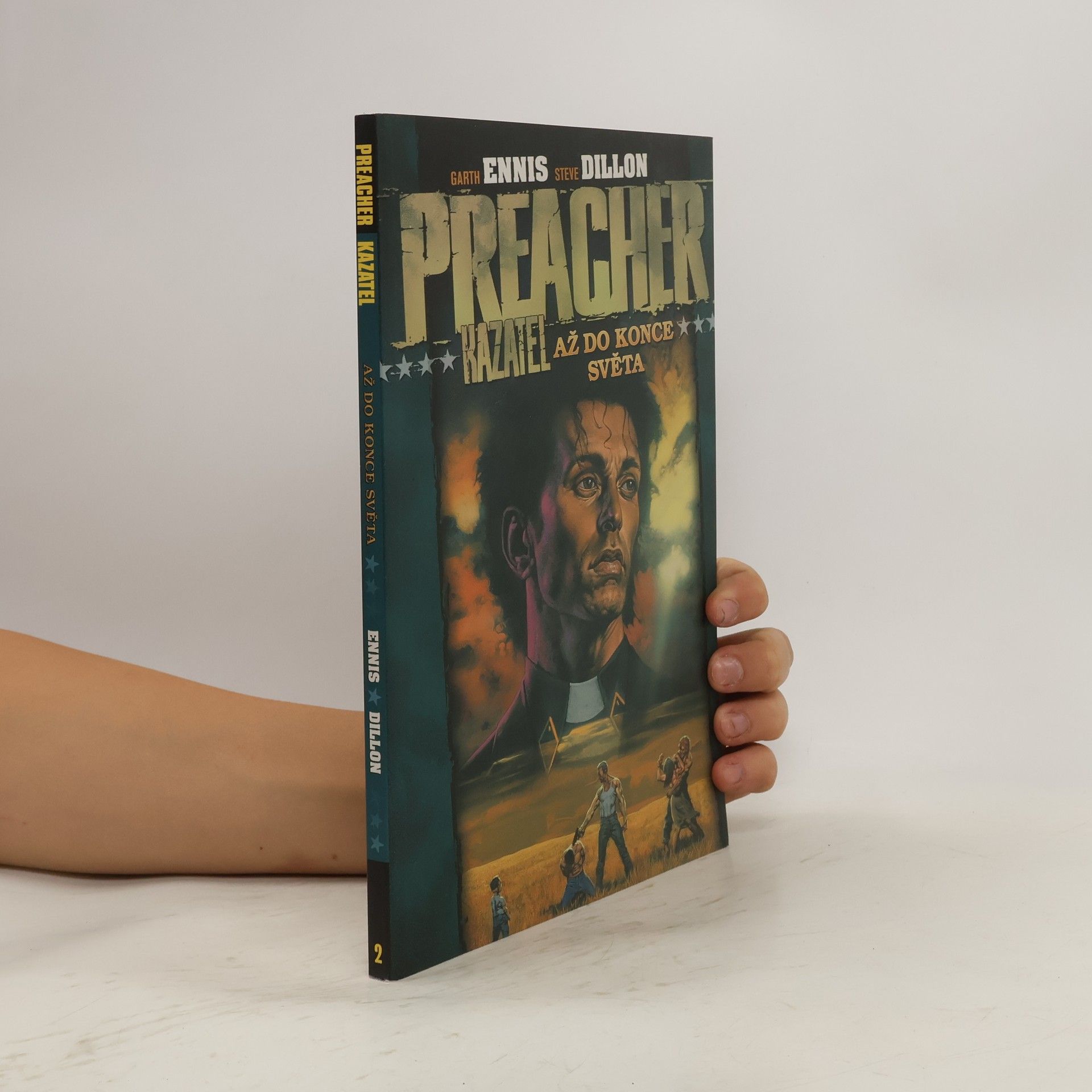 Garth Ennis Preacher - Kazatel. Až do konce světa