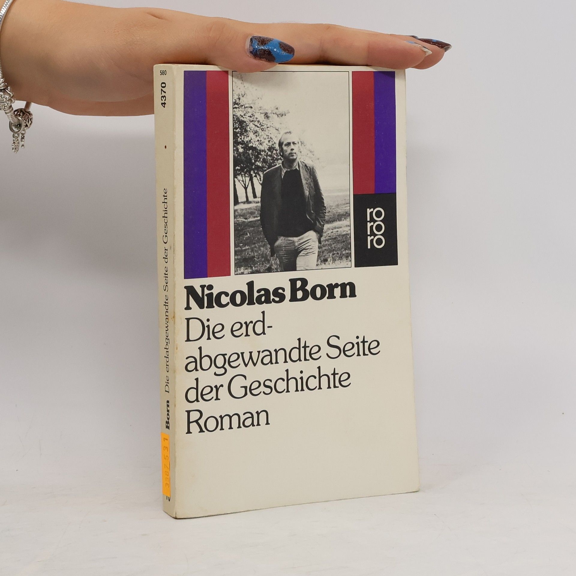 Nicolas Born Die erdabgewandte Seite der Geschichte : Roman