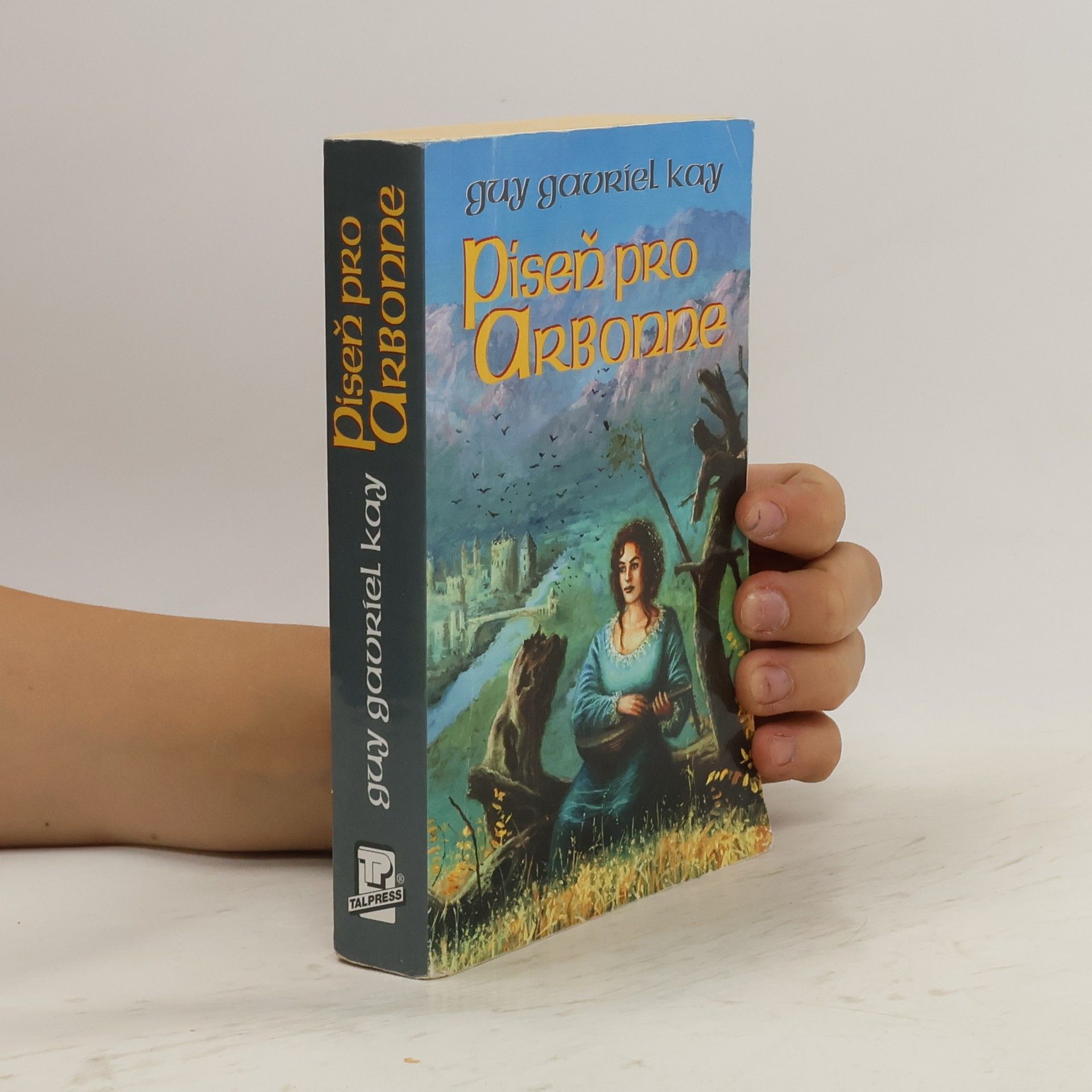 Guy Gavriel Kay Píseň pro Arbonne