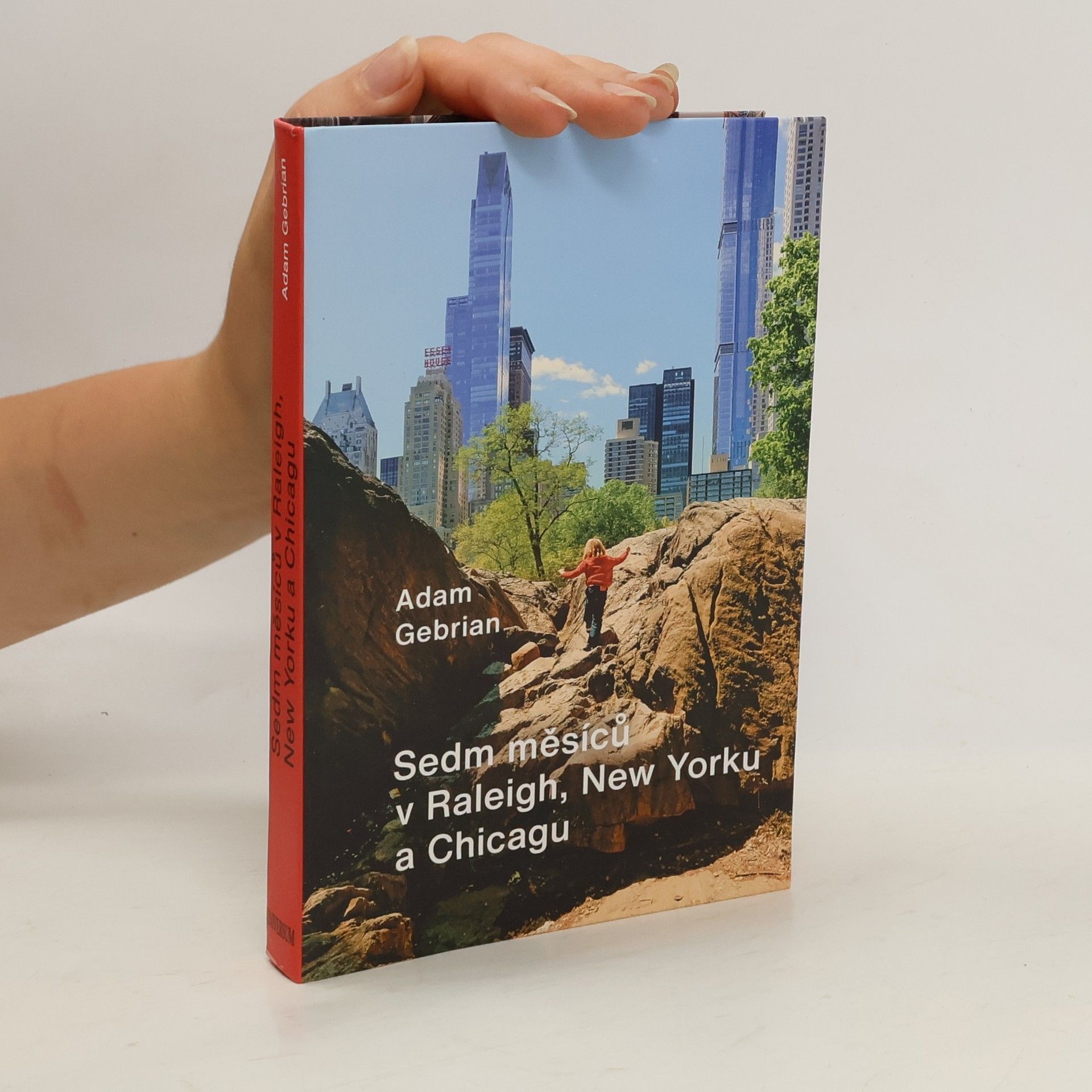 Adam Gebrian Sedm měsíců v Raleigh, New Yorku a Chicagu