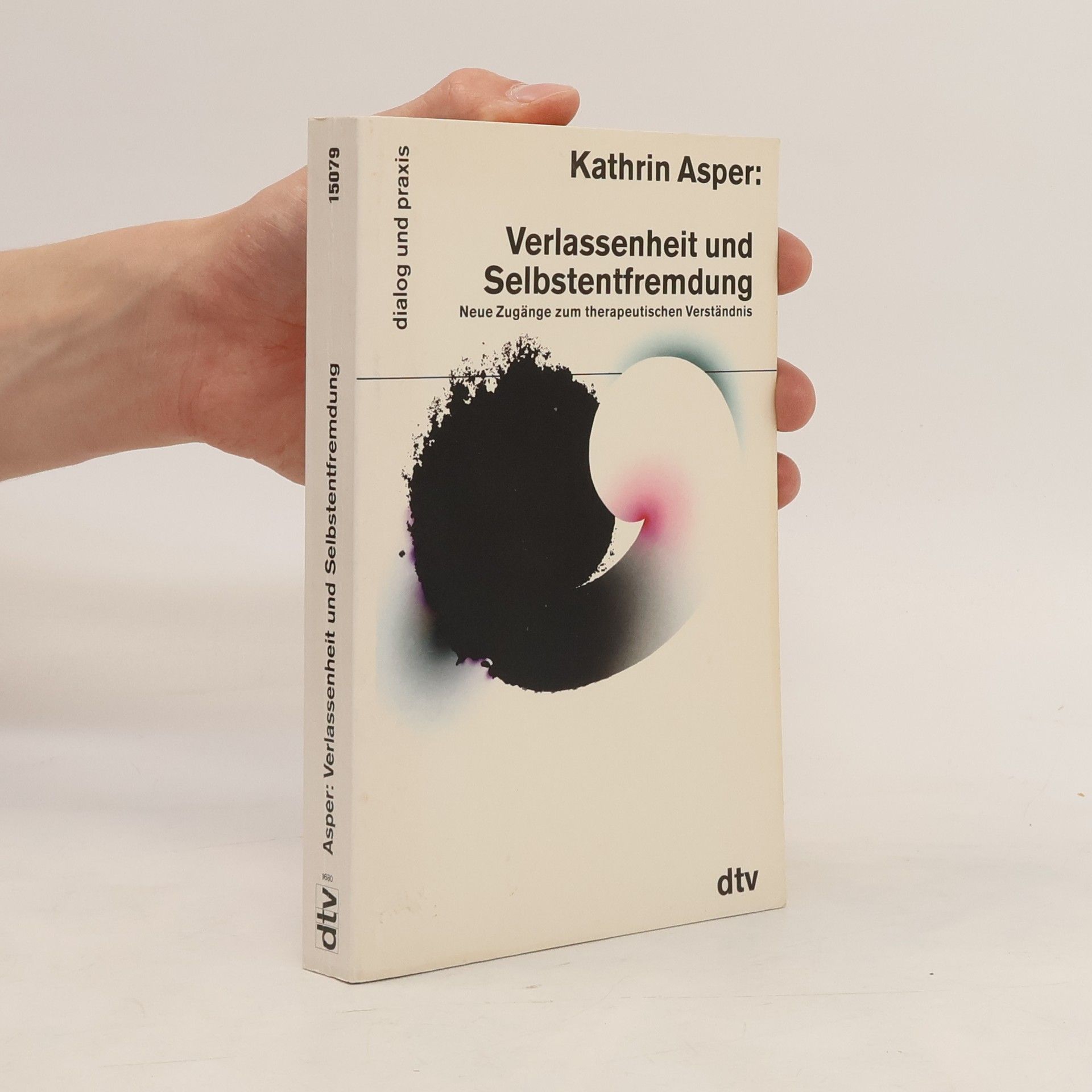 Kathrin Asper Verlassenheit und Selbstentfremdung