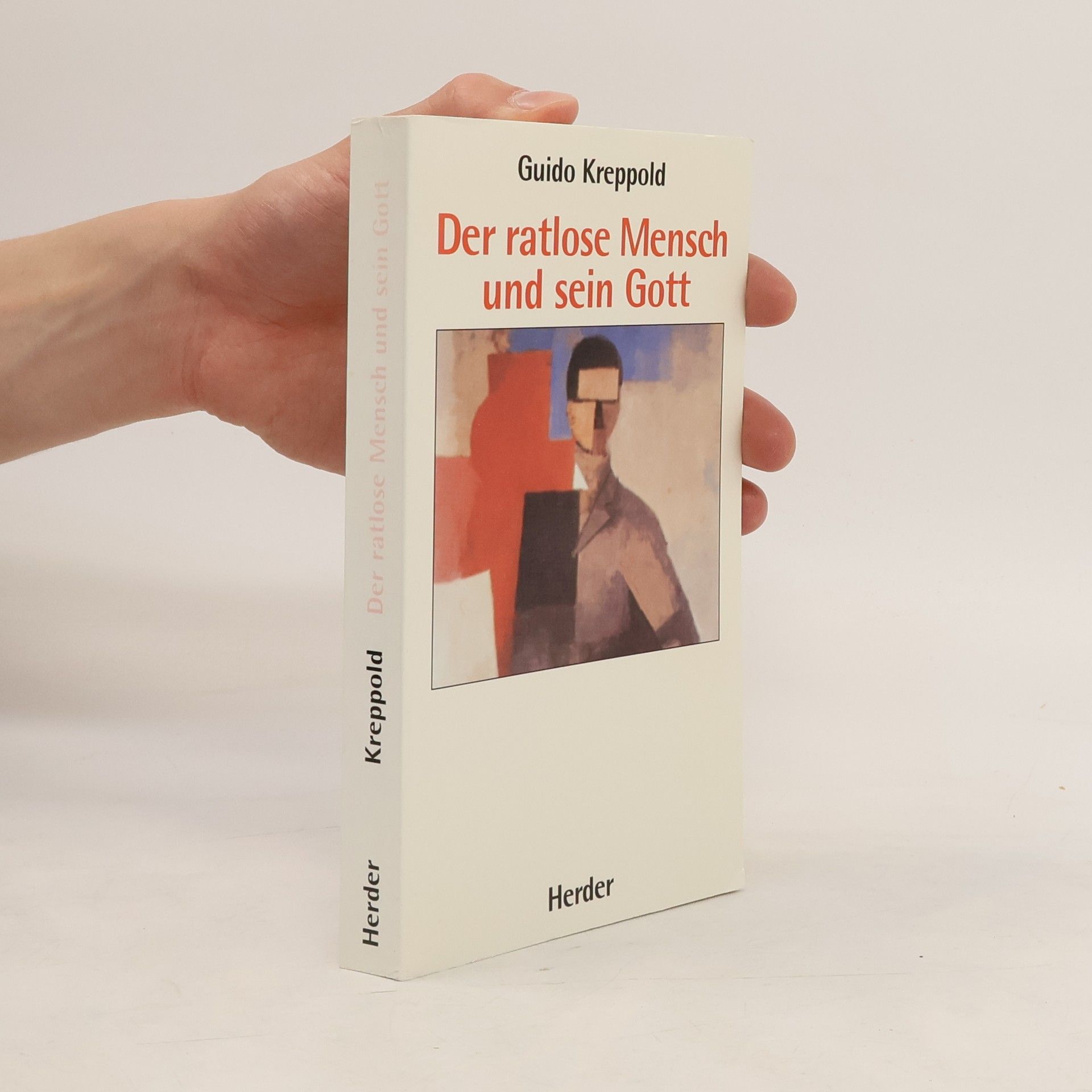 Guido Kreppold Der ratlose Mensch und sein Gott