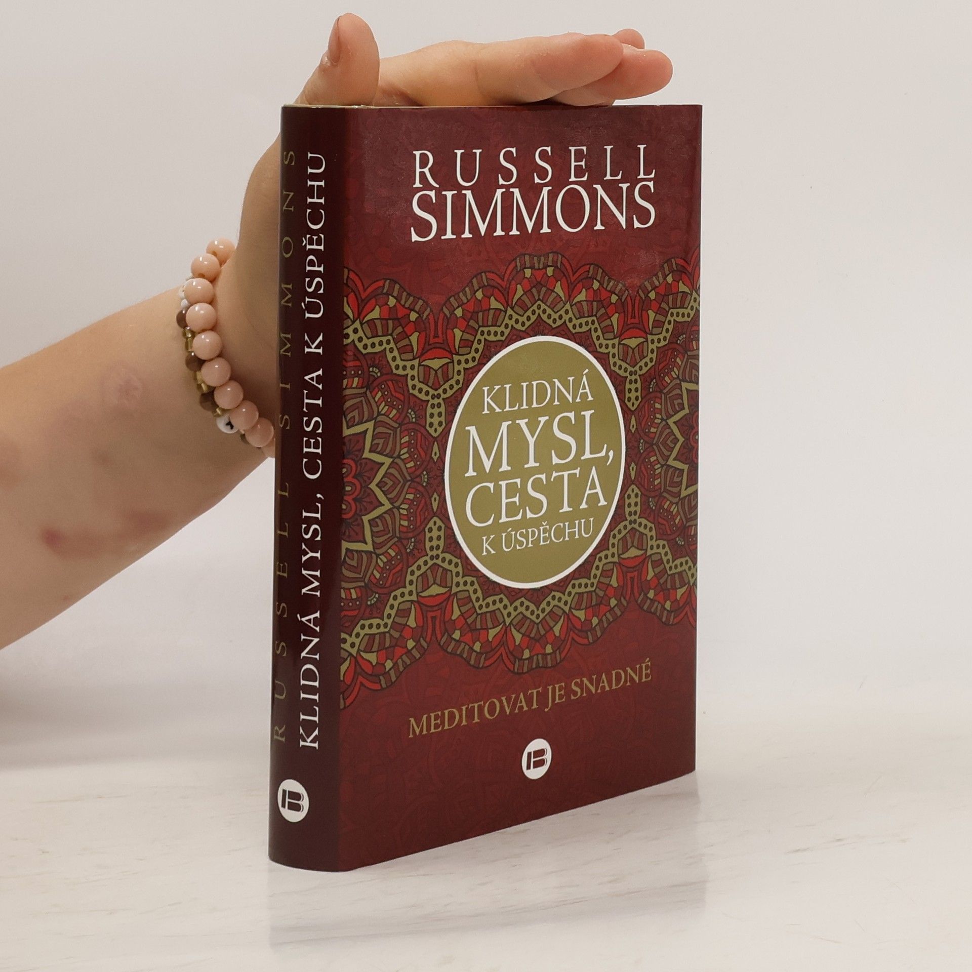 Russell Simmons Klidná mysl, cesta k úspěchu. Meditovat je snadné