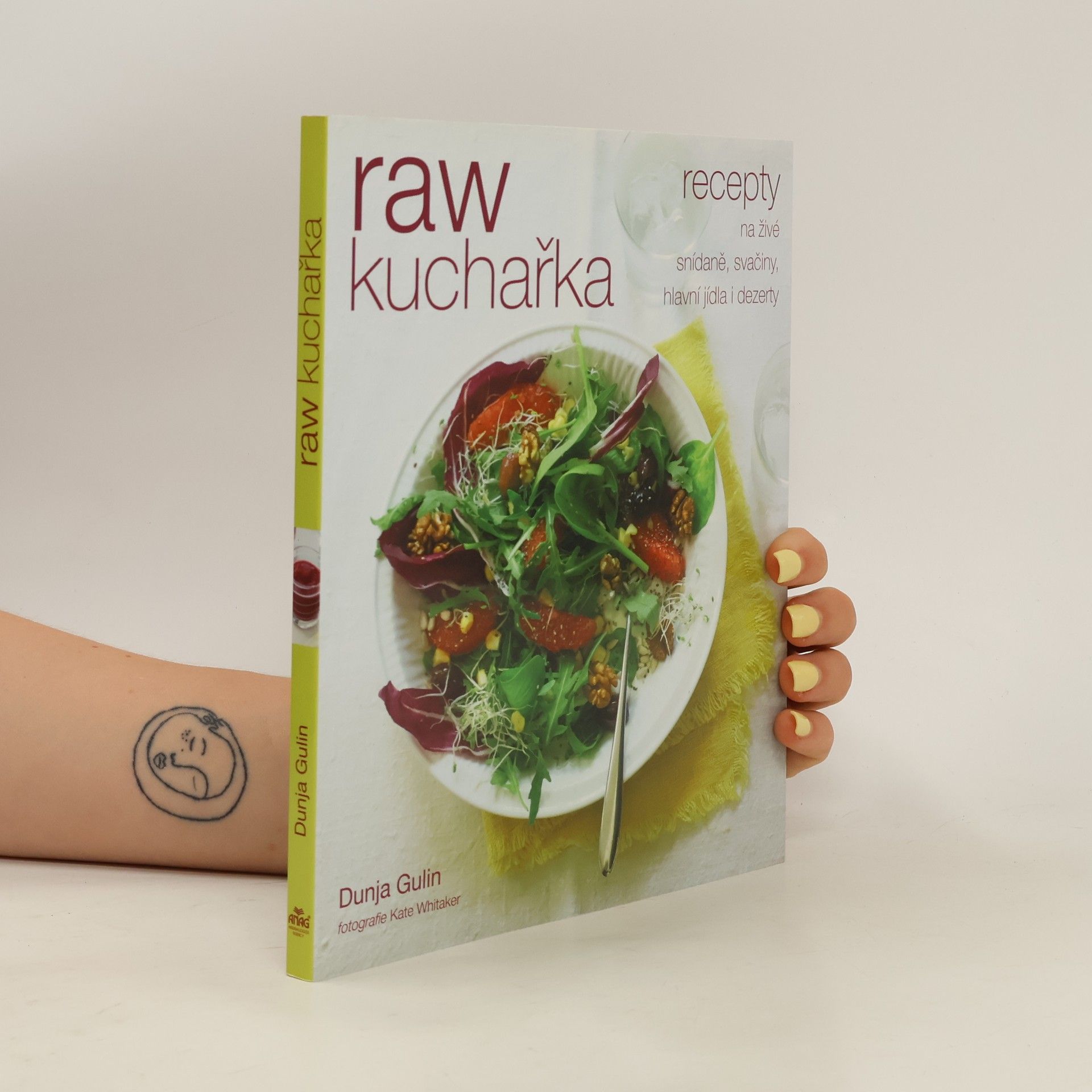 Dunja Gulin Raw kuchařka : recepty na živé snídaně, svačiny, hlavní jídla i dezerty