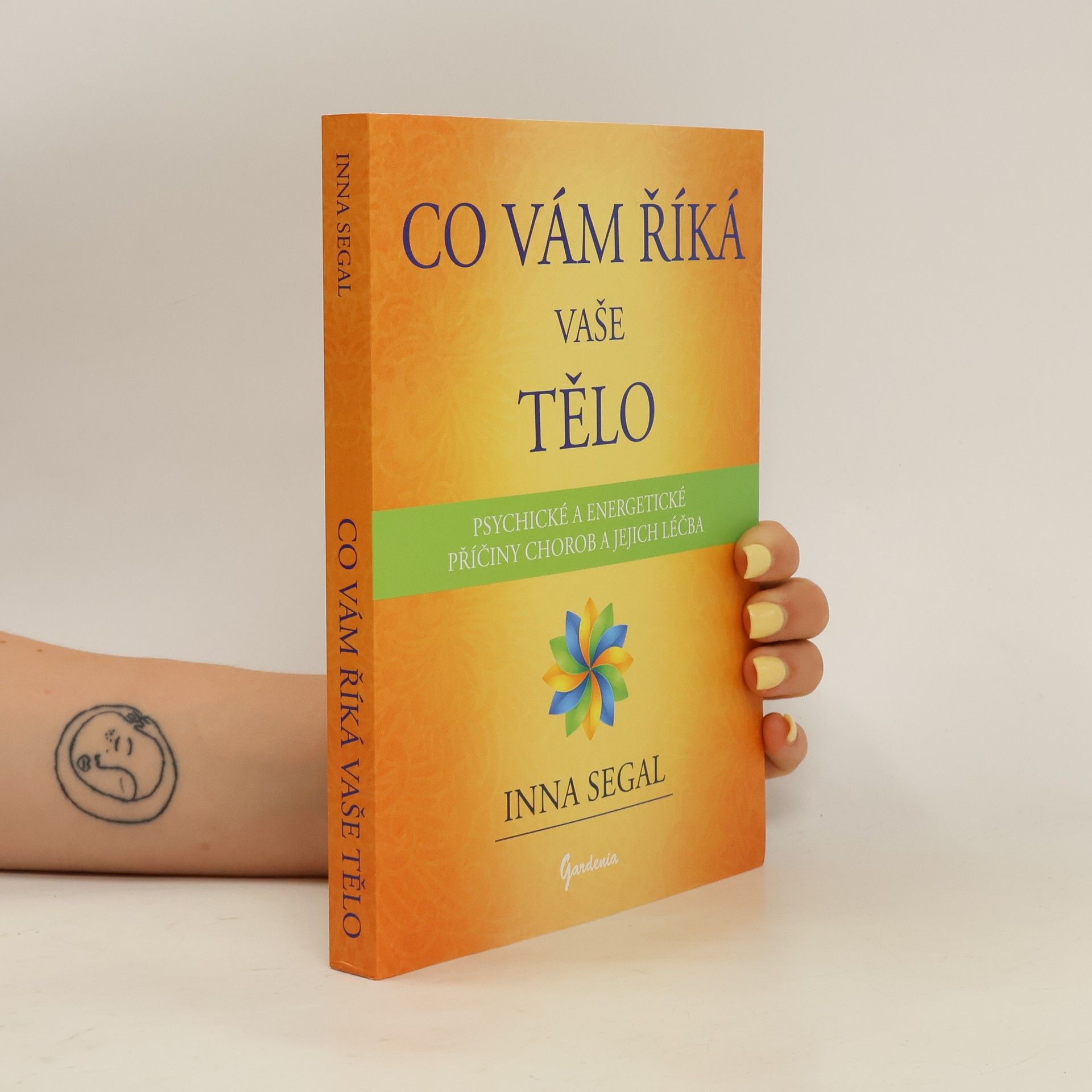 Inna Segal Co vám říká vaše tělo