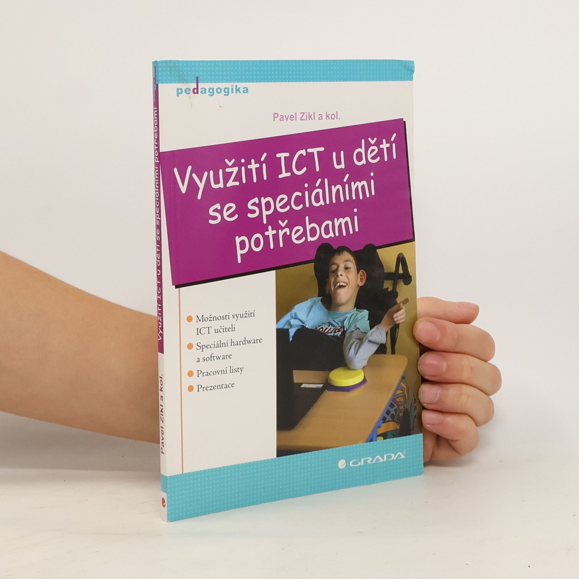 Pavel Zikl Využití ICT u dětí se speciálními potřebami