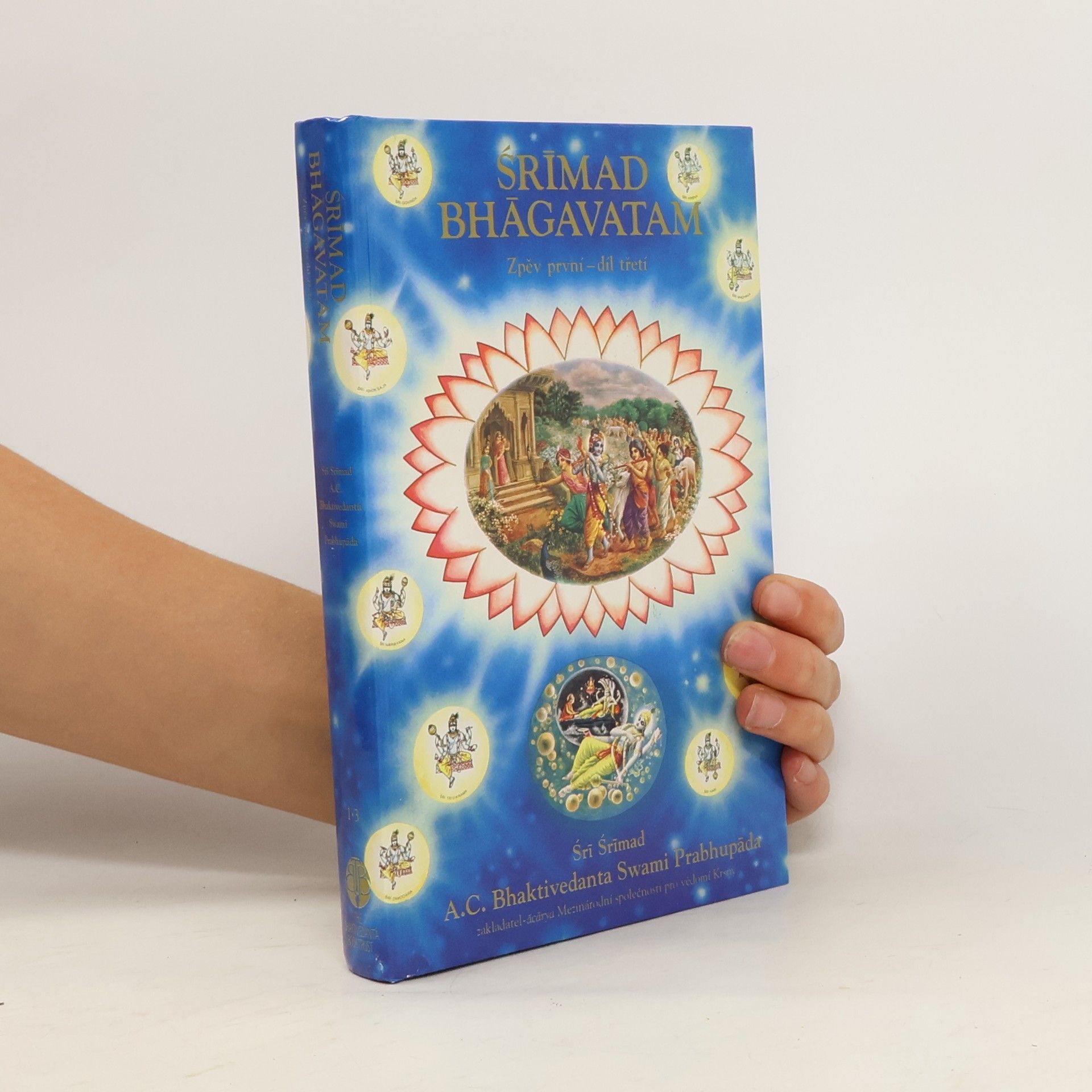 Šrí Šrímad A. Č. Bhaktivédanta Swami Prabhupáda Srímad Bhágavatam. Zpěv první, díl třetí