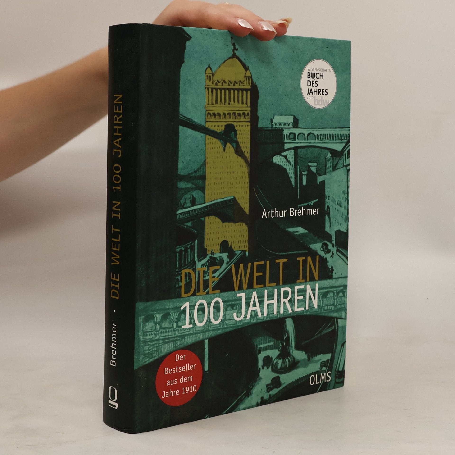 Arthur Brehmer Die Welt in 100 Jahren