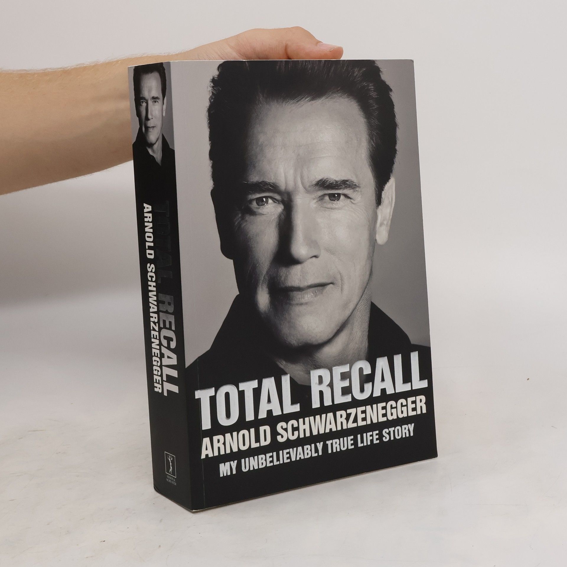Arnold Schwarzenegger Total Recall : My Unbelievably True Life Story