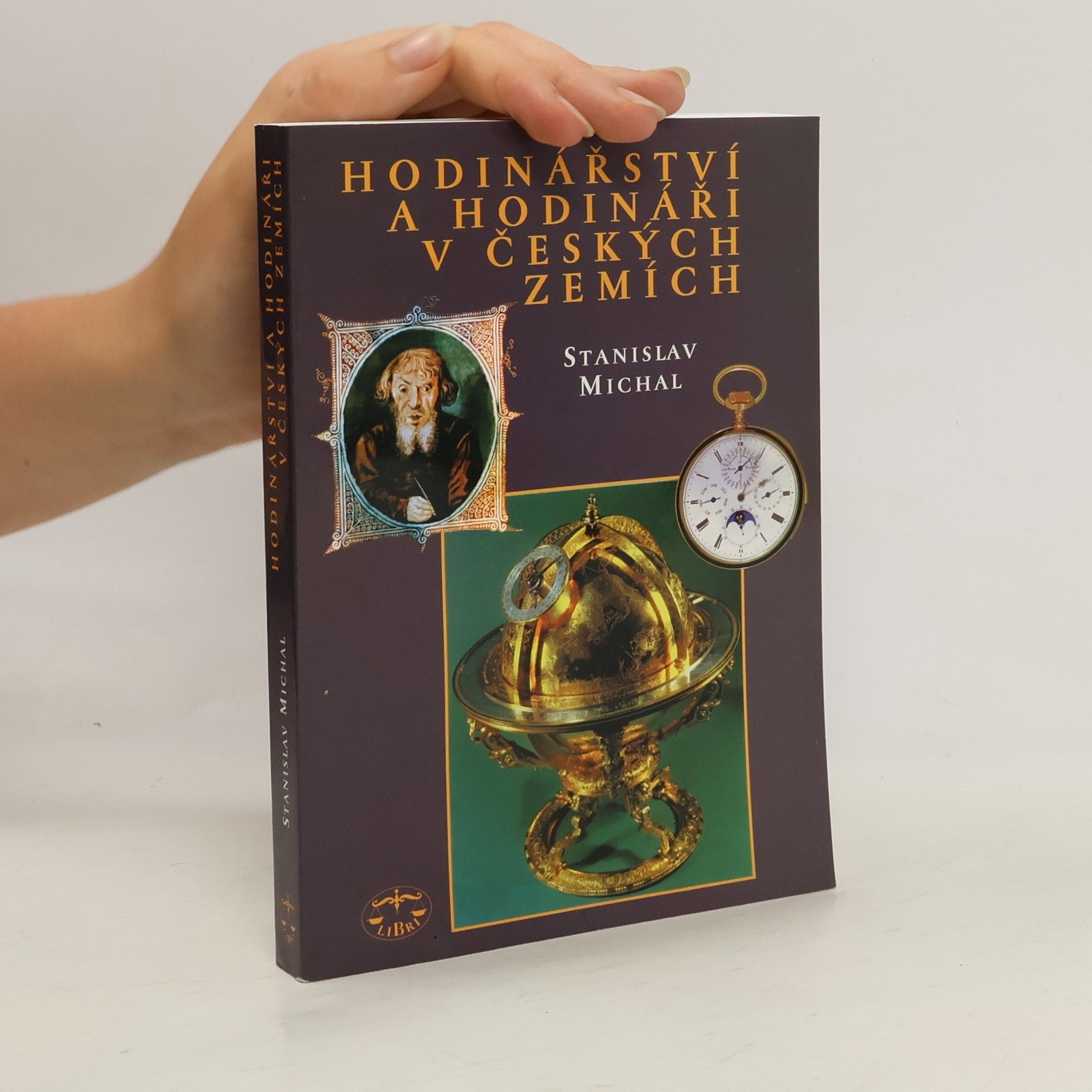 Stanislav Michal Hodinářství a hodináři v Českých zemích