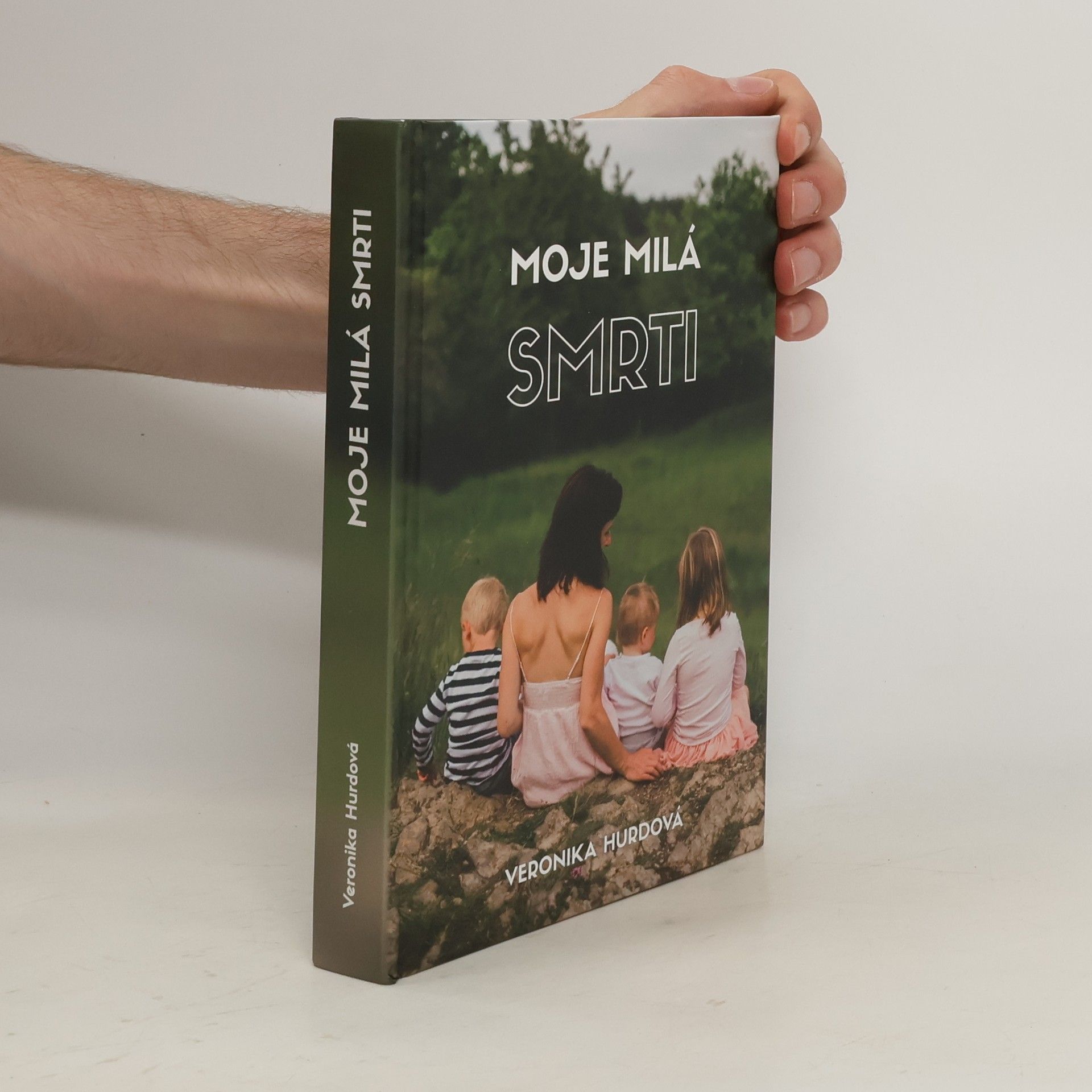 Veronika Hurdová Moje milá smrti