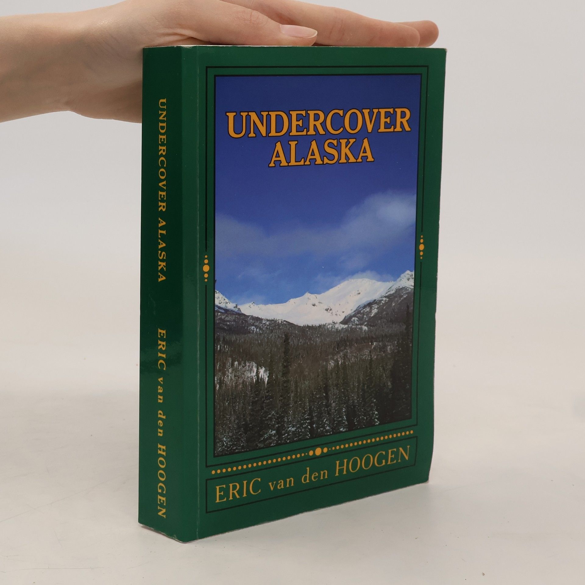 Eric van den Hoogen Undercover Alaska