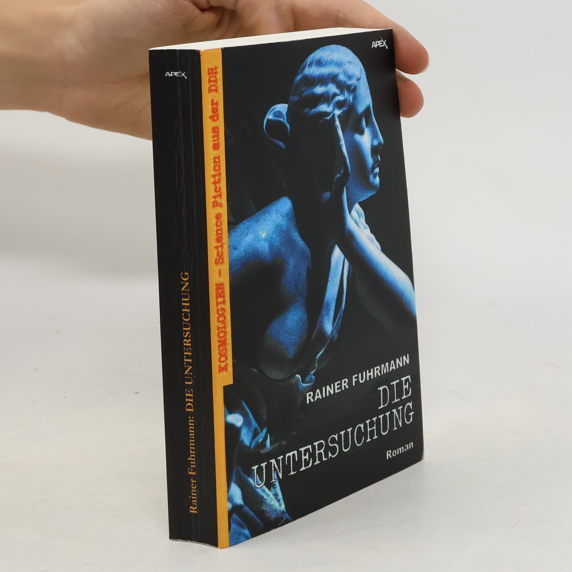 Rainer Fuhrmann DIE UNTERSUCHUNG. Kosmologien - Science Fiction aus der DDR, Band 10