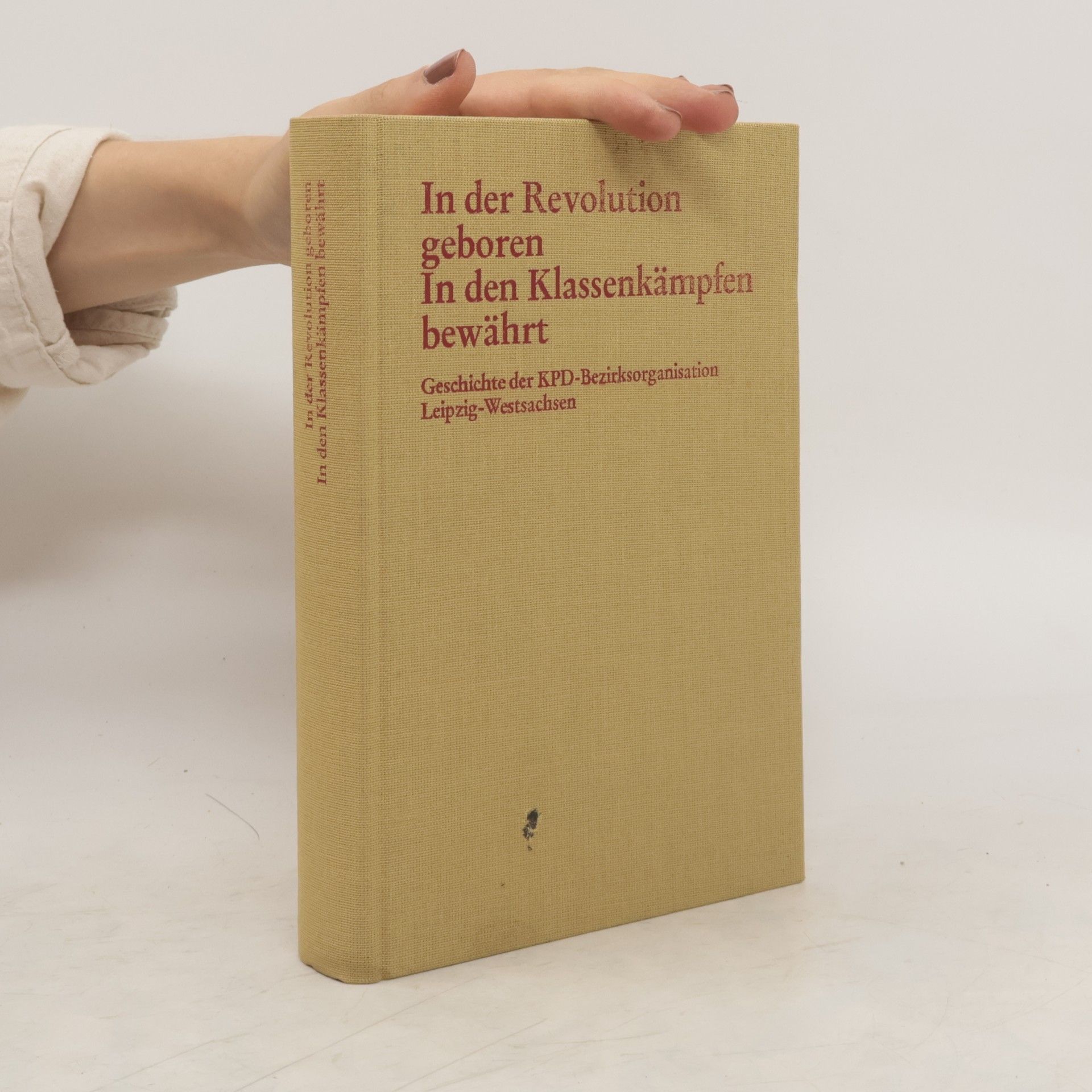 Collectif d'auteurs In der Revolution geboren. In den Klassenkämpfen bewährt