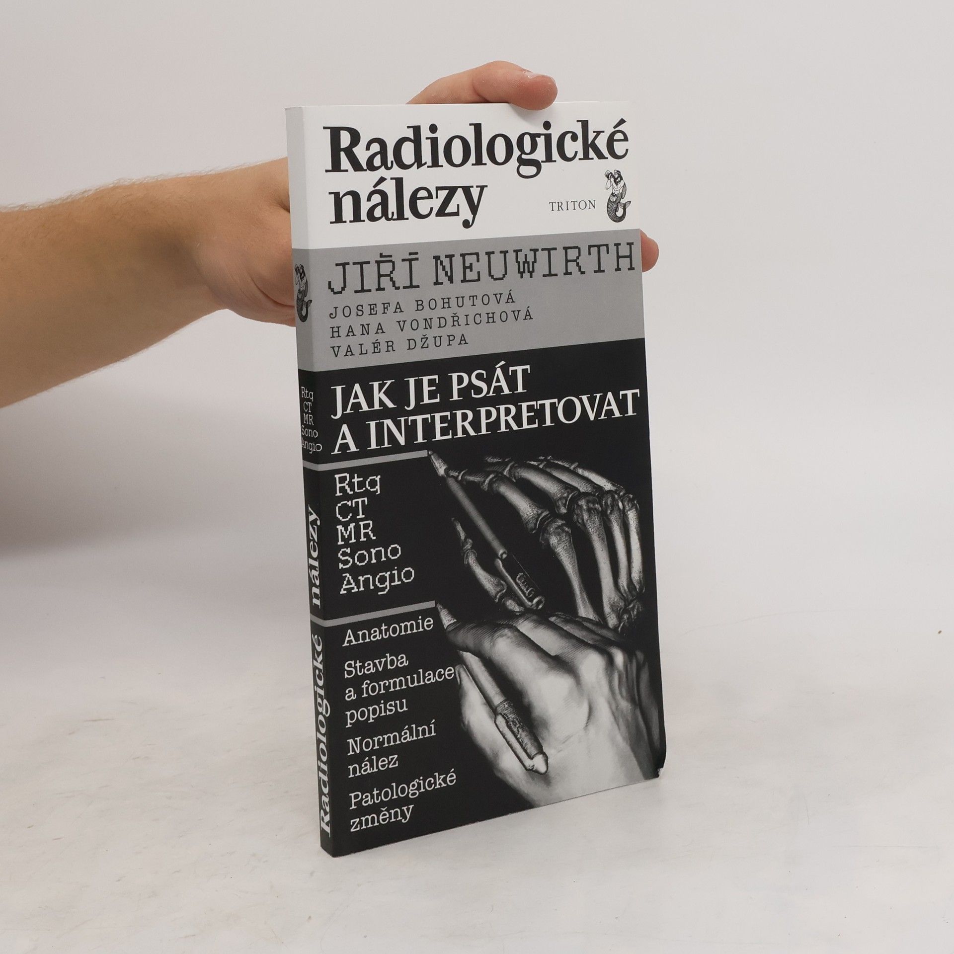 Jiří Neuwirth Radiologické nálezy: Jak je psát a interpretovat