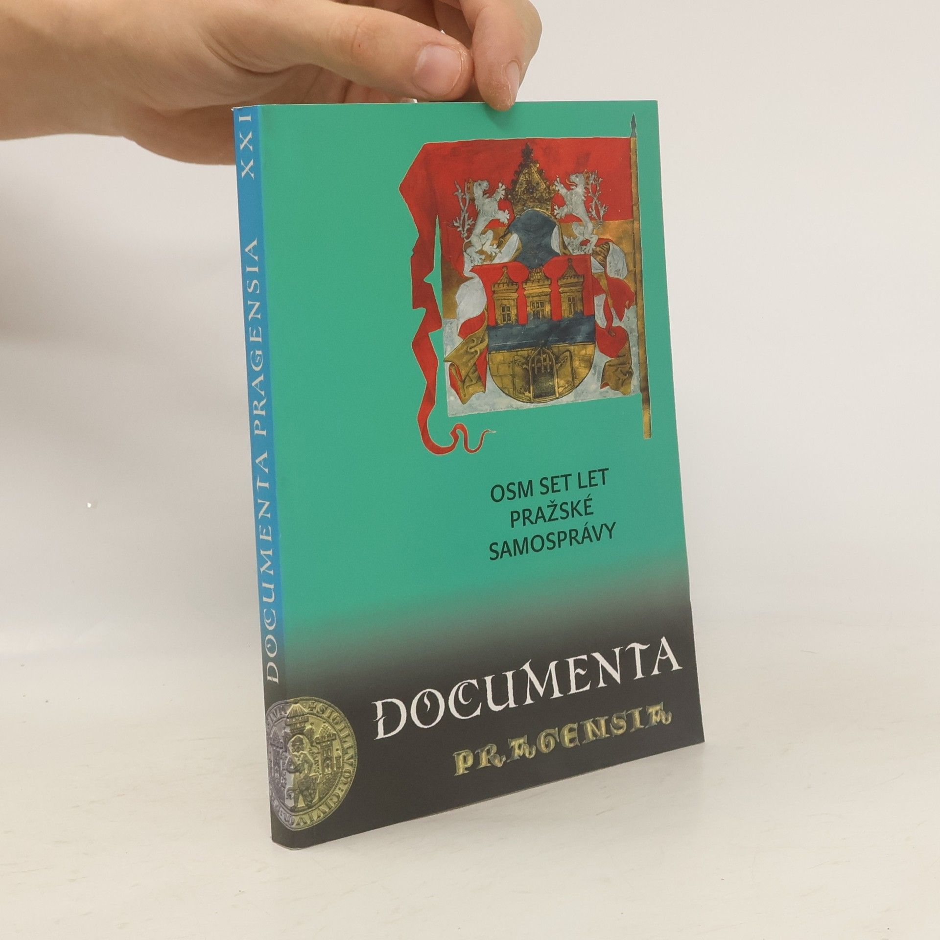 AA.VV. Documenta Pragensia XXI. Osm set let pražské samosprávy