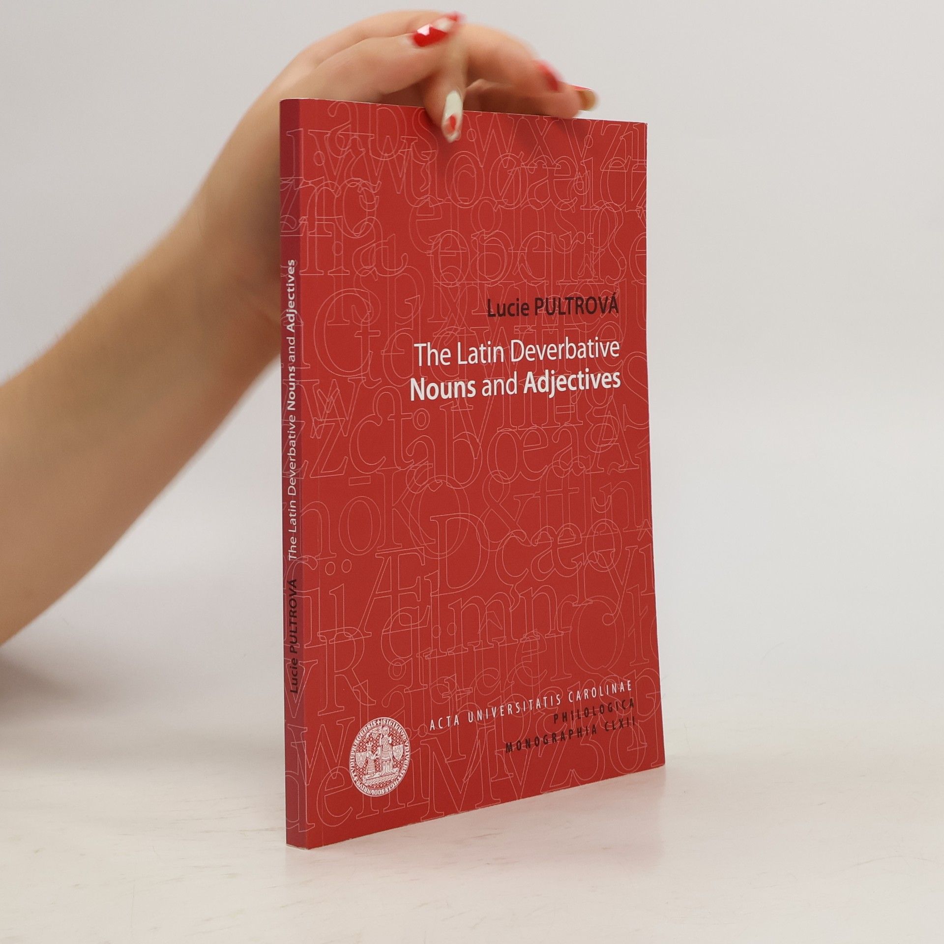 Lucie Pultrová The latin deverbative nouns and adjectives