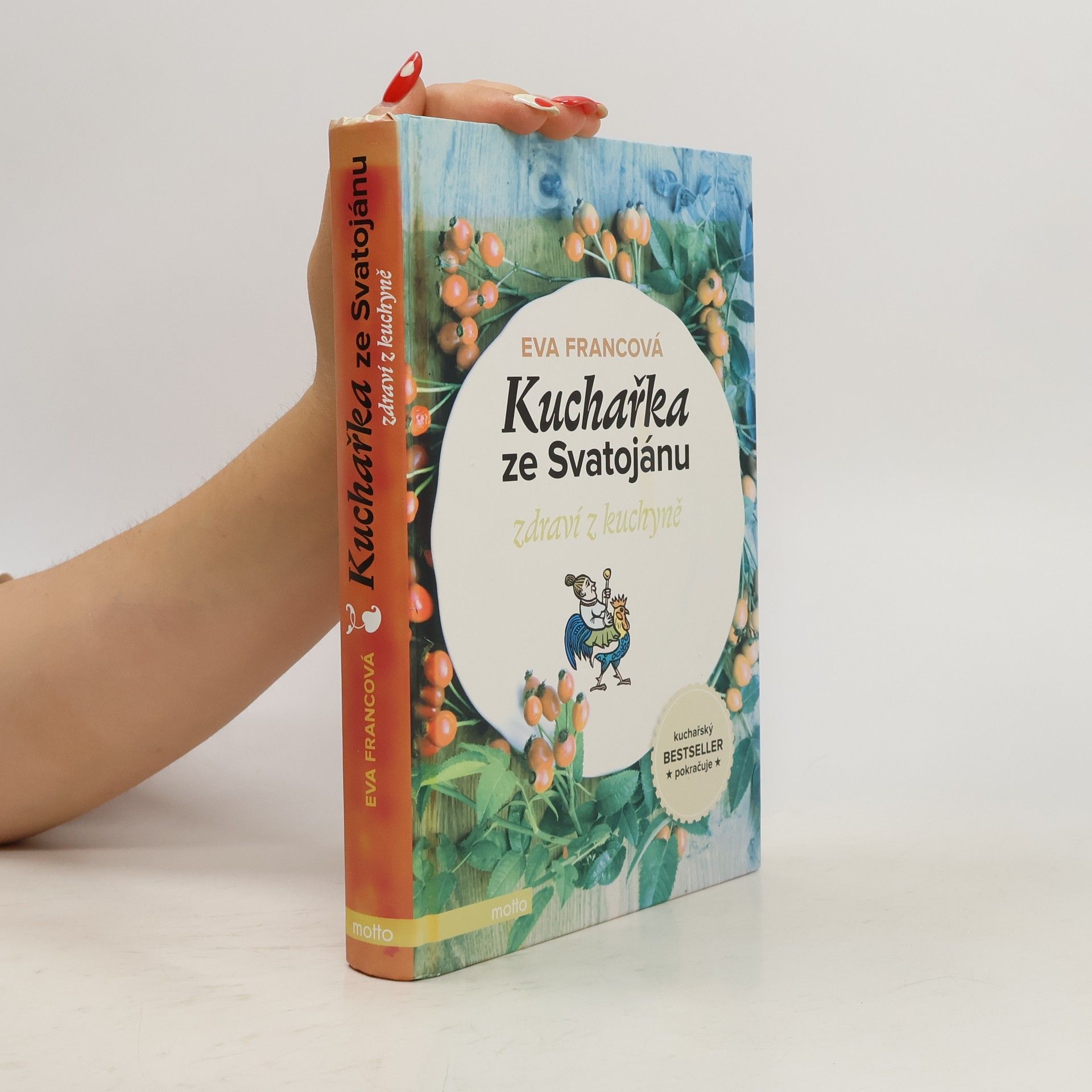 Eva Francová Kuchařka ze Svatojánu. Zdraví z kuchyně