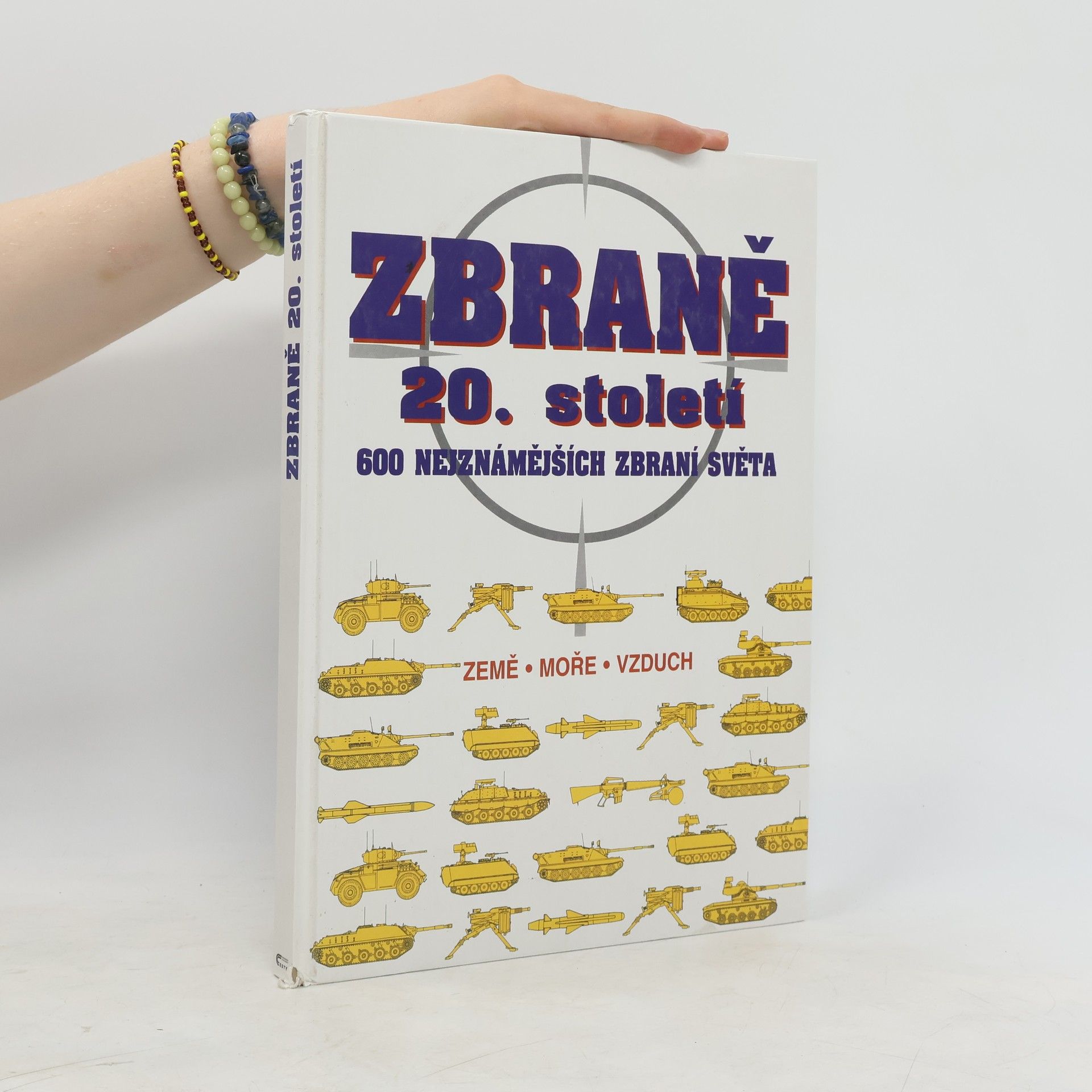 Petr Hanák Zbraně 20. století : 600 nejznámějších zbraní světa