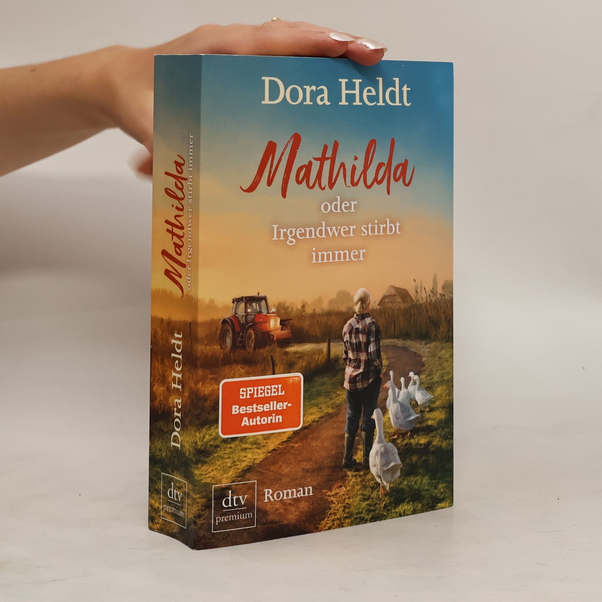 Dora Heldt Mathilda oder Irgendwer stirbt immer