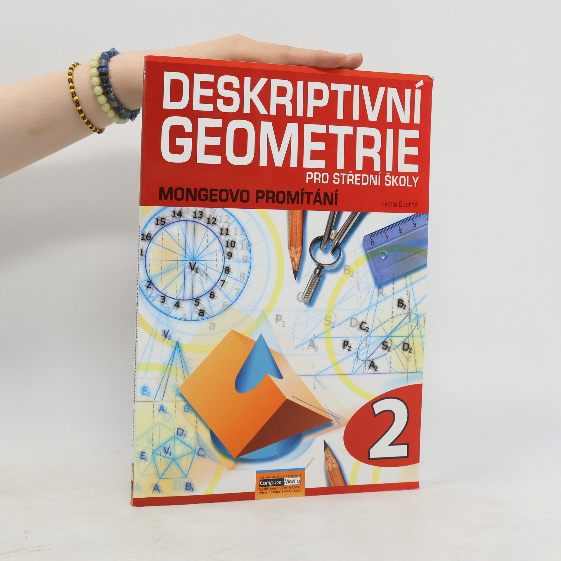 Ivona Spurná Deskriptivní geometrie pro stření školy. Mongeovo promítání
