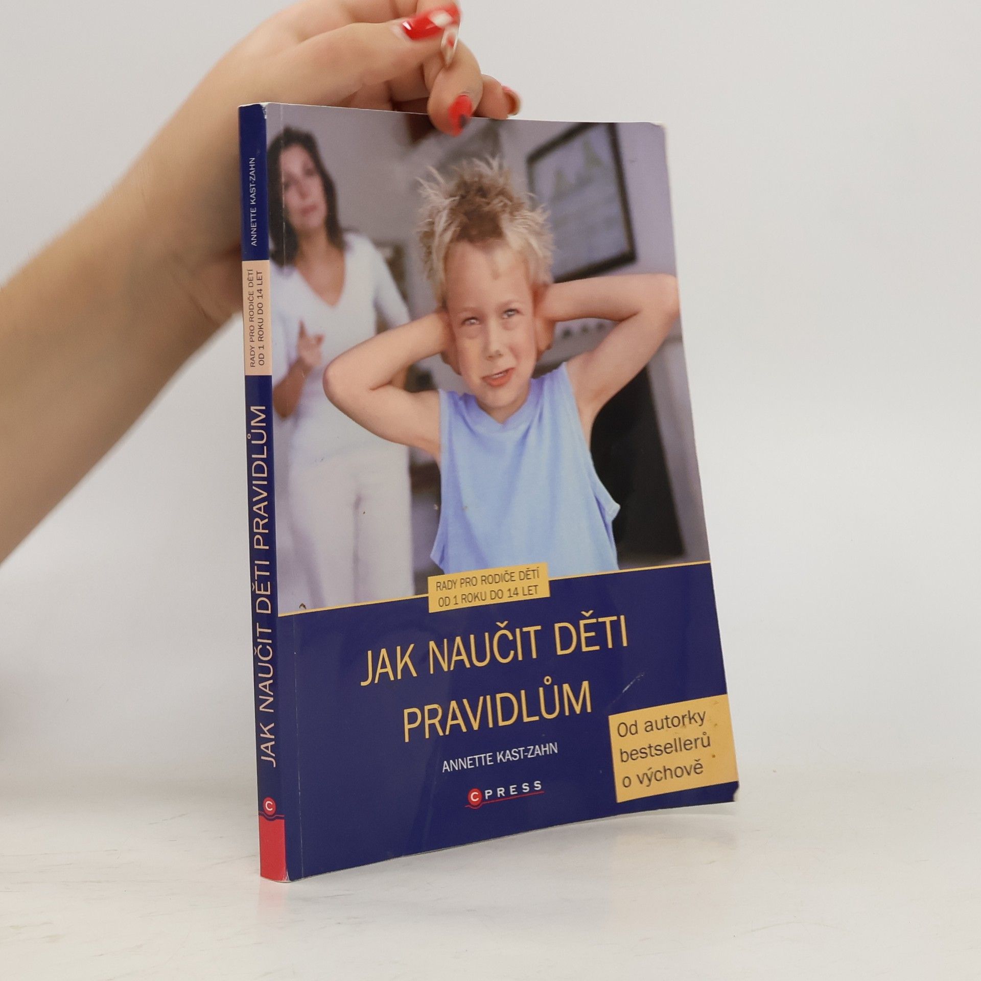 Annette KastZahn Jak naučit děti pravidlům.