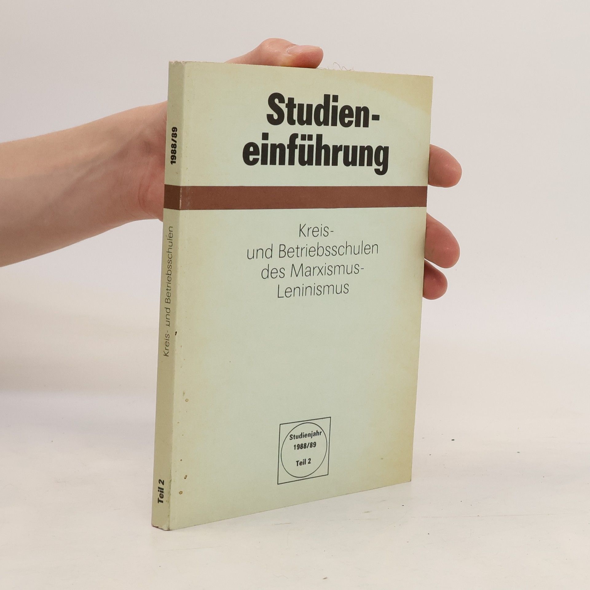 Autorenkollektiv Studieneinführung für Teilnehmer der Kreis- und Betriebsschulen des Marxismus-Leninismus