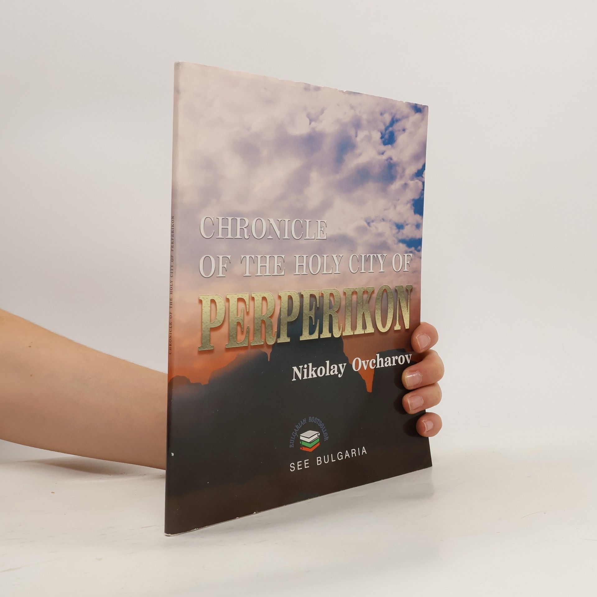 Nikolay Ovcharov Chronicle of the Holy City of Perperikon