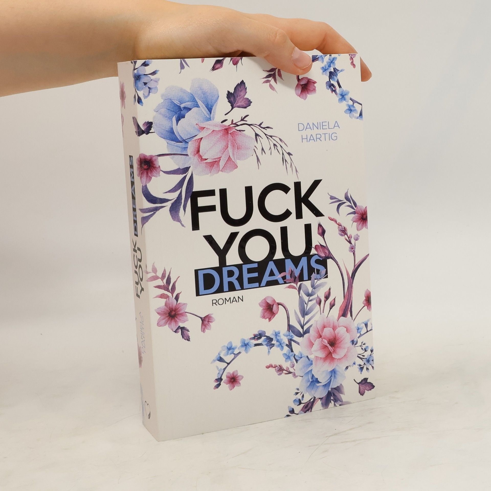 Daniela Hartig Fuck You Dreams