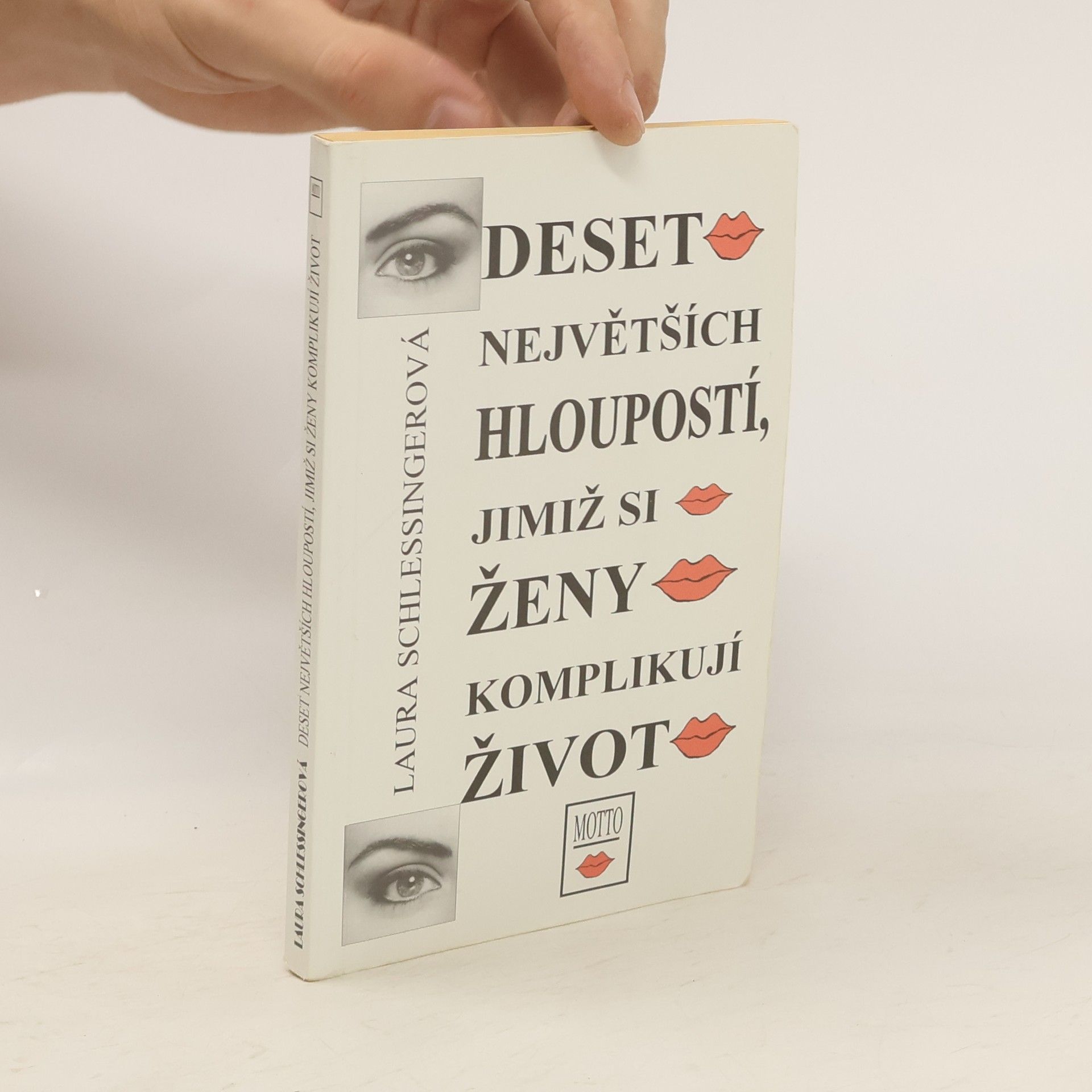 Laura Schlessinger Deset největších hloupostí, jimiž si ženy komplikují život