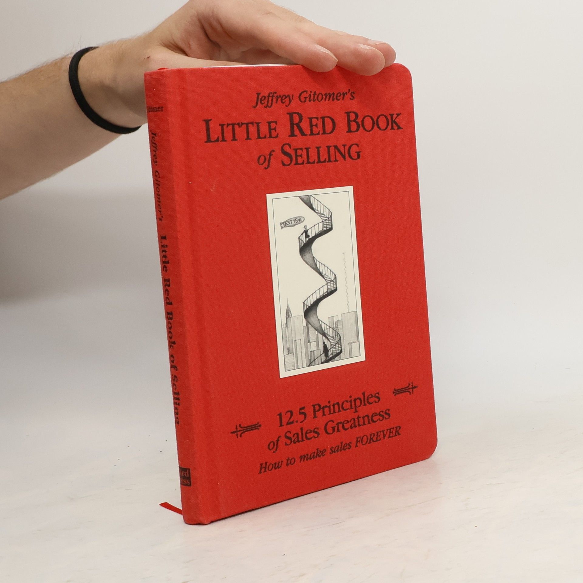 Jeffrey H. Gitomer Jeffrey Gitomer's little red book of selling. 12.5 principles of sales greatness. How to make sales forever.