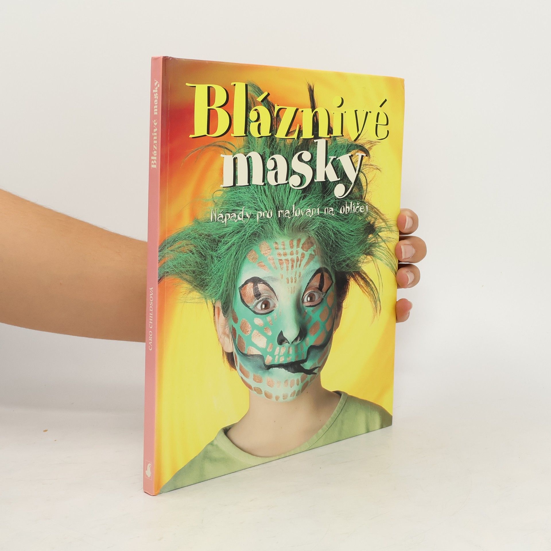 Caro Childs Bláznivé masky: Nápady pro malování na obličej (natržená stránka)