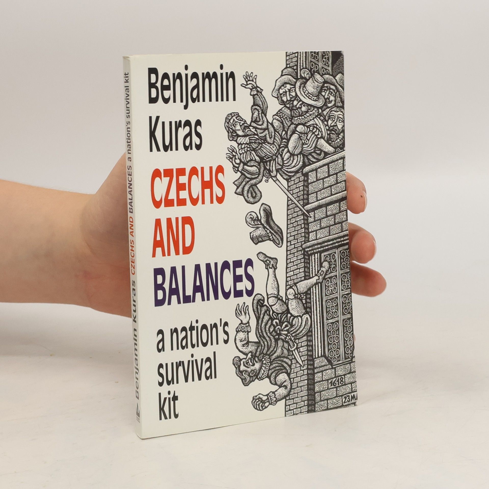 Benjamin Kuras Czechs and Balances. A Nation's Survival Kit