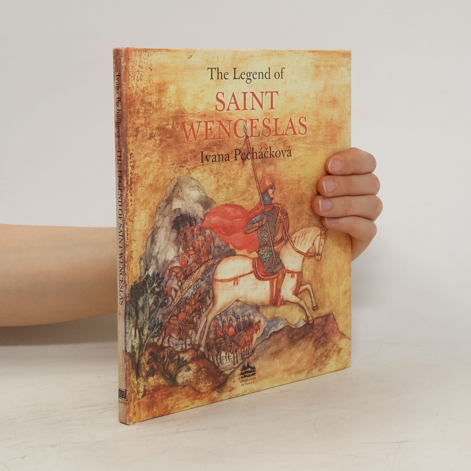 Ivana Pecháčková The Legend of Saint Wenceslas