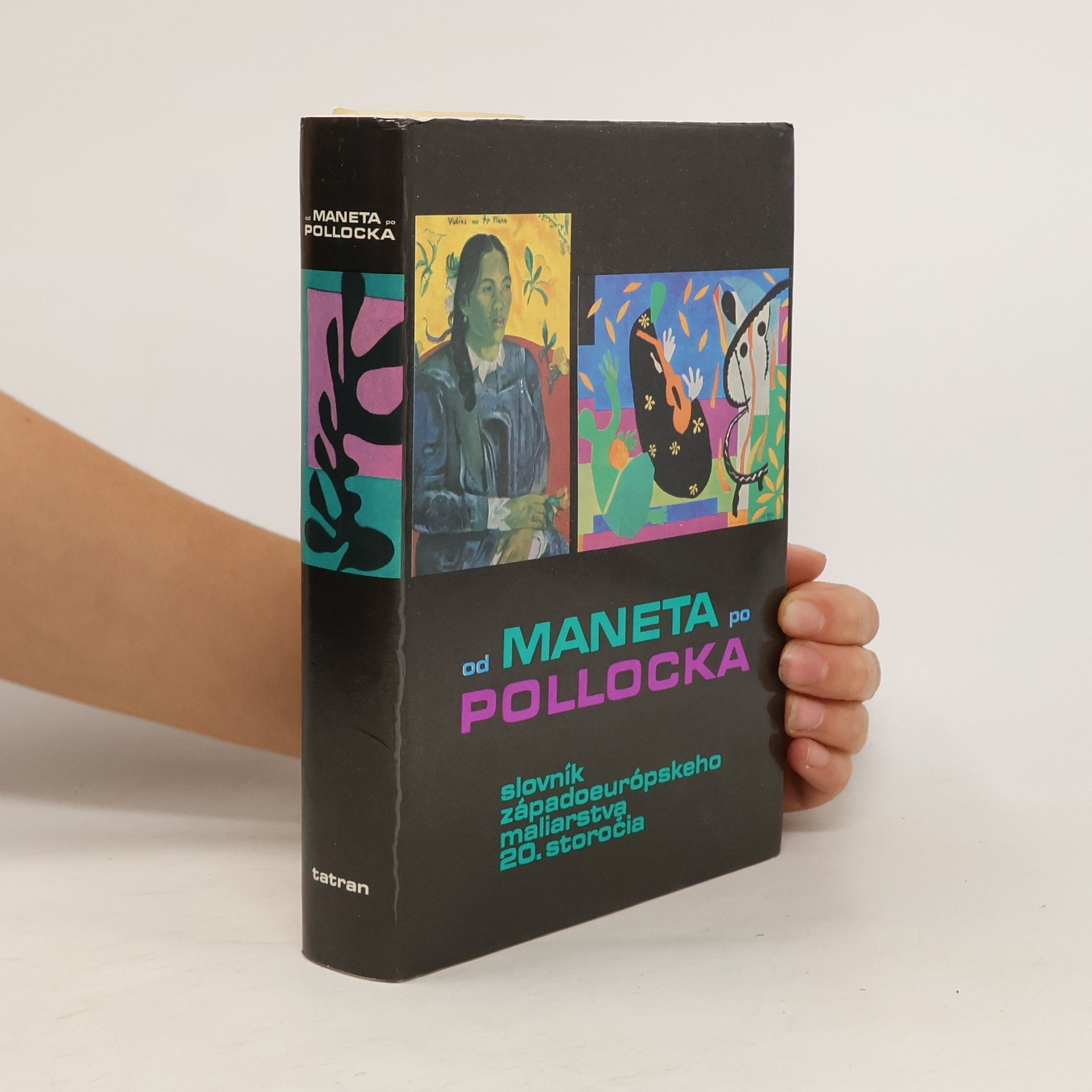 Soňa Hollá Od Maneta po Pollocka. Slovník západoeurópskeho maliarstva 20. storočia
