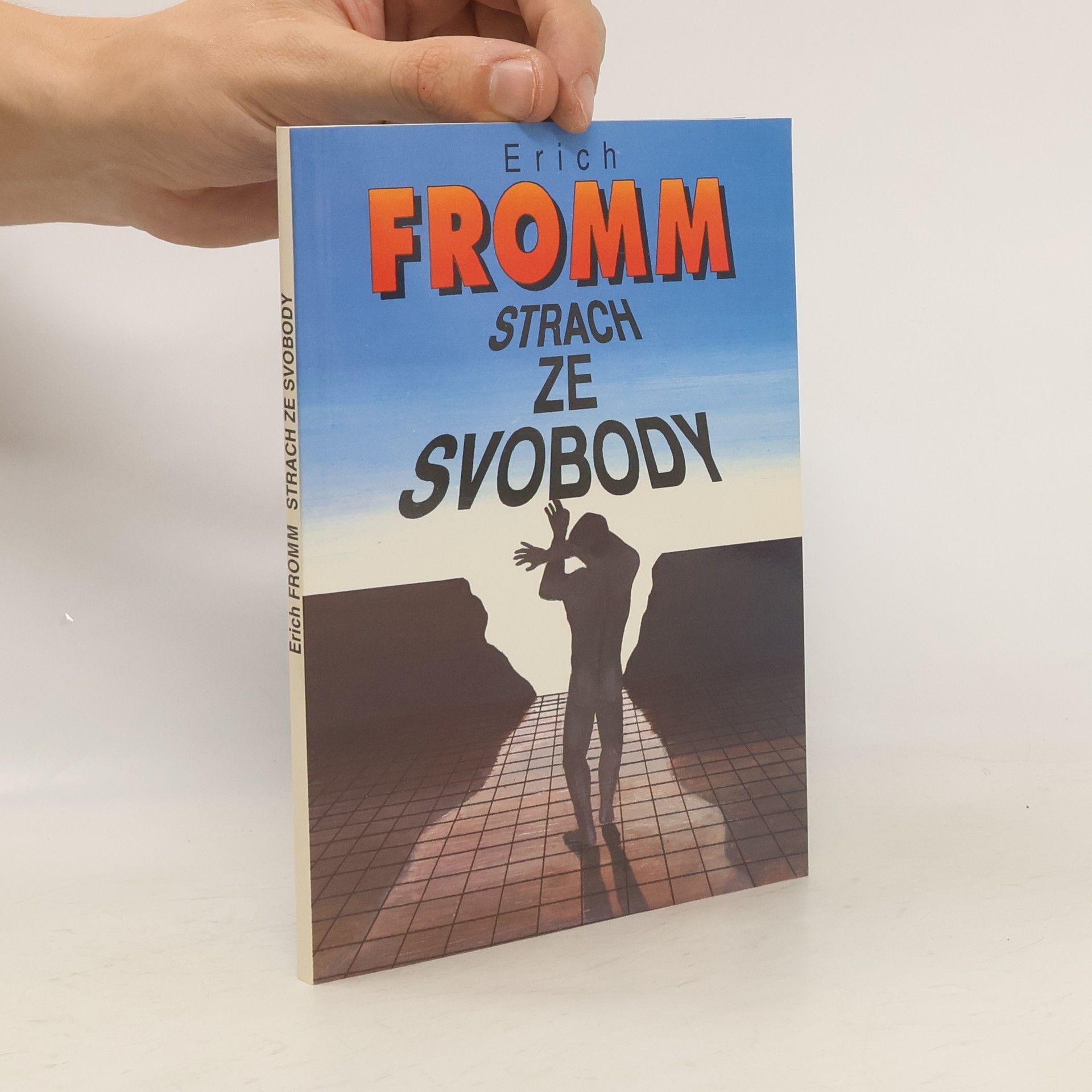 Erich Fromm Strach ze svobody